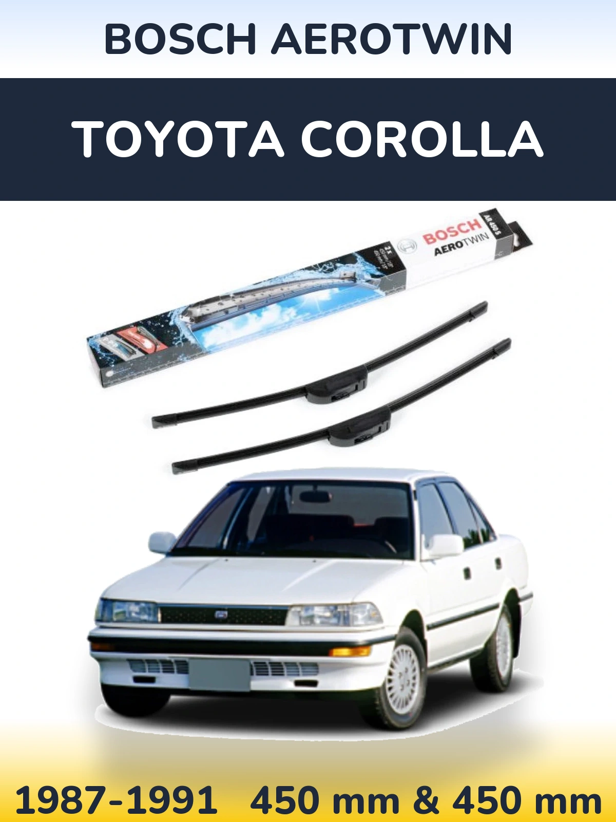 Комплект передніх щіток BOSCH AeroTwin 450 & 450 мм для Toyota Corolla 1987-1991