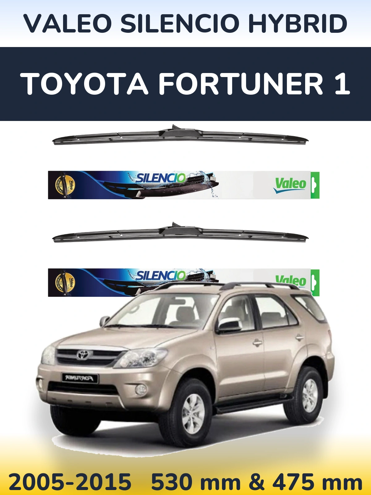 Комплект передніх щіток Valeo Silencio Hybrid 530 & 475 мм для Toyota Fortuner 1 2005-2015