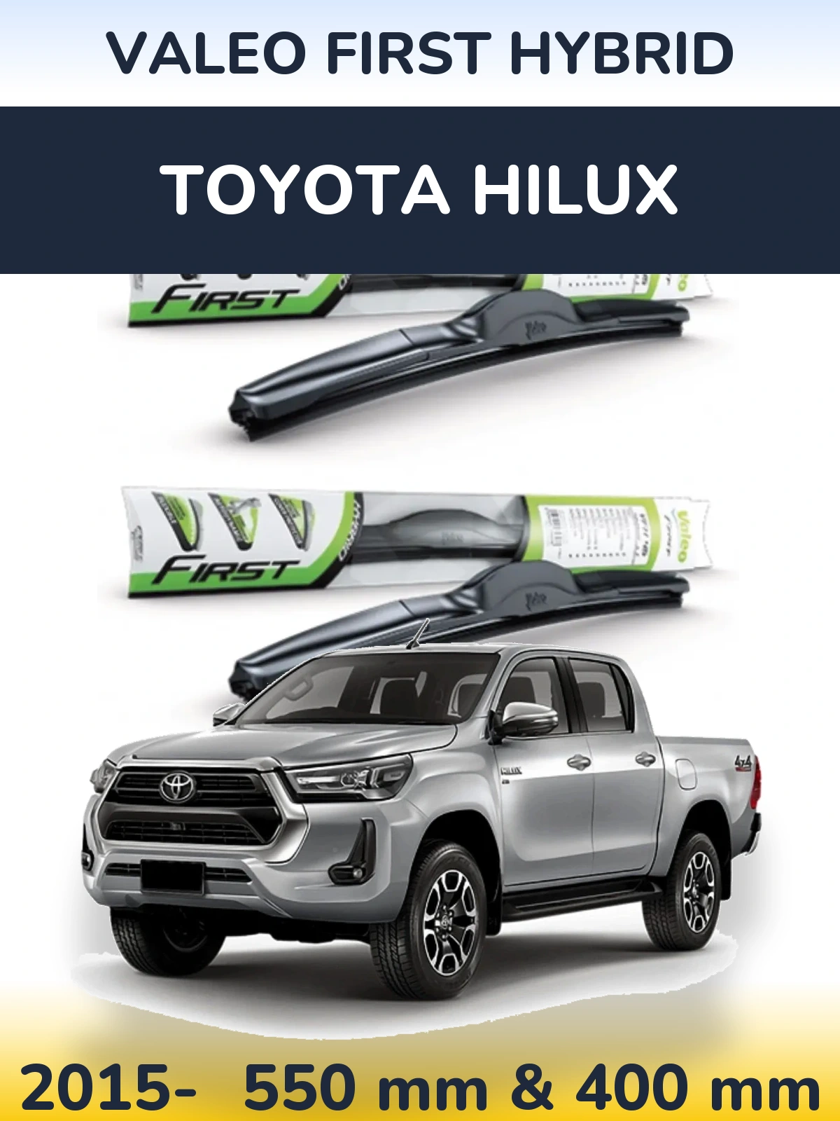 Комплект передніх щіток Valeo First Hybrid 550 & 400 мм для Toyota Hilux 2015-2026