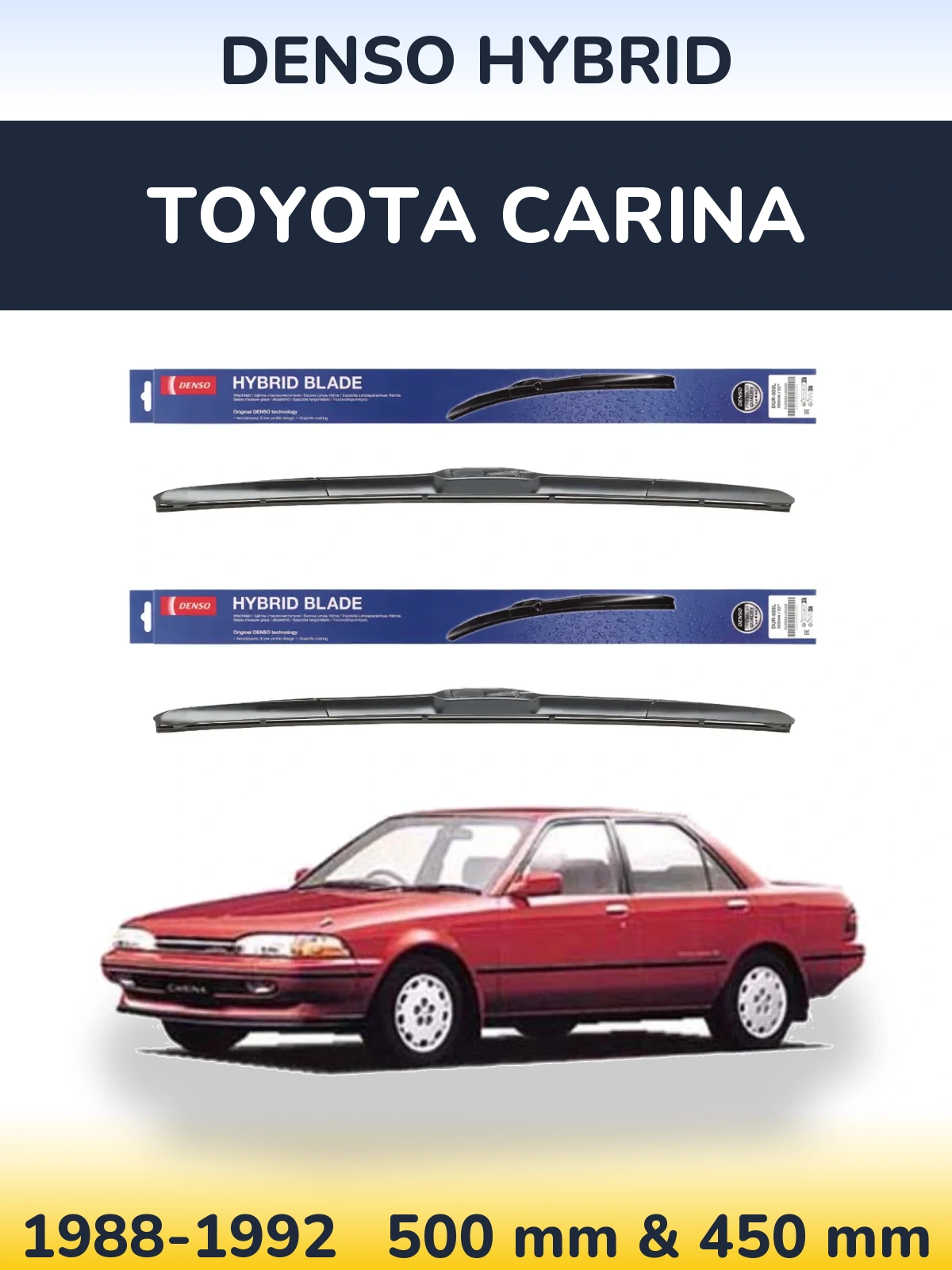 Комплект передніх щіток Denso Hybrid 500 & 450 мм для Toyota Carina 1988-1992