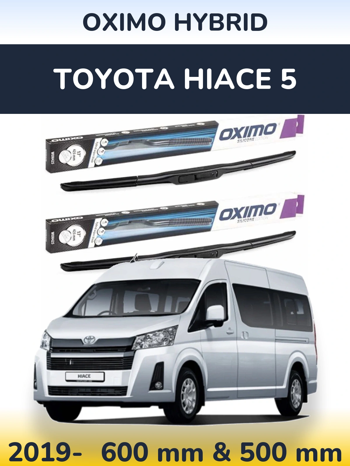 Комплект передніх щіток Oximo Hybrid 600 & 500 мм для Toyota Hiace 5 2019-2026
