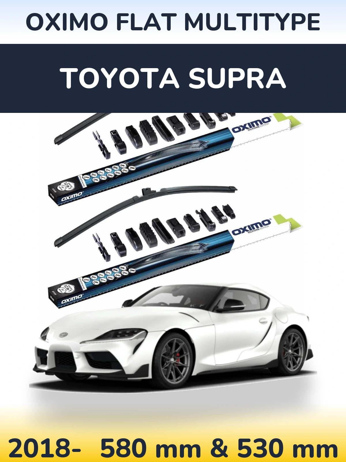 Front wiper blade set Oximo Flat MultiTüüpe 580 & 530 mm for Toyota Supra 2018-2026