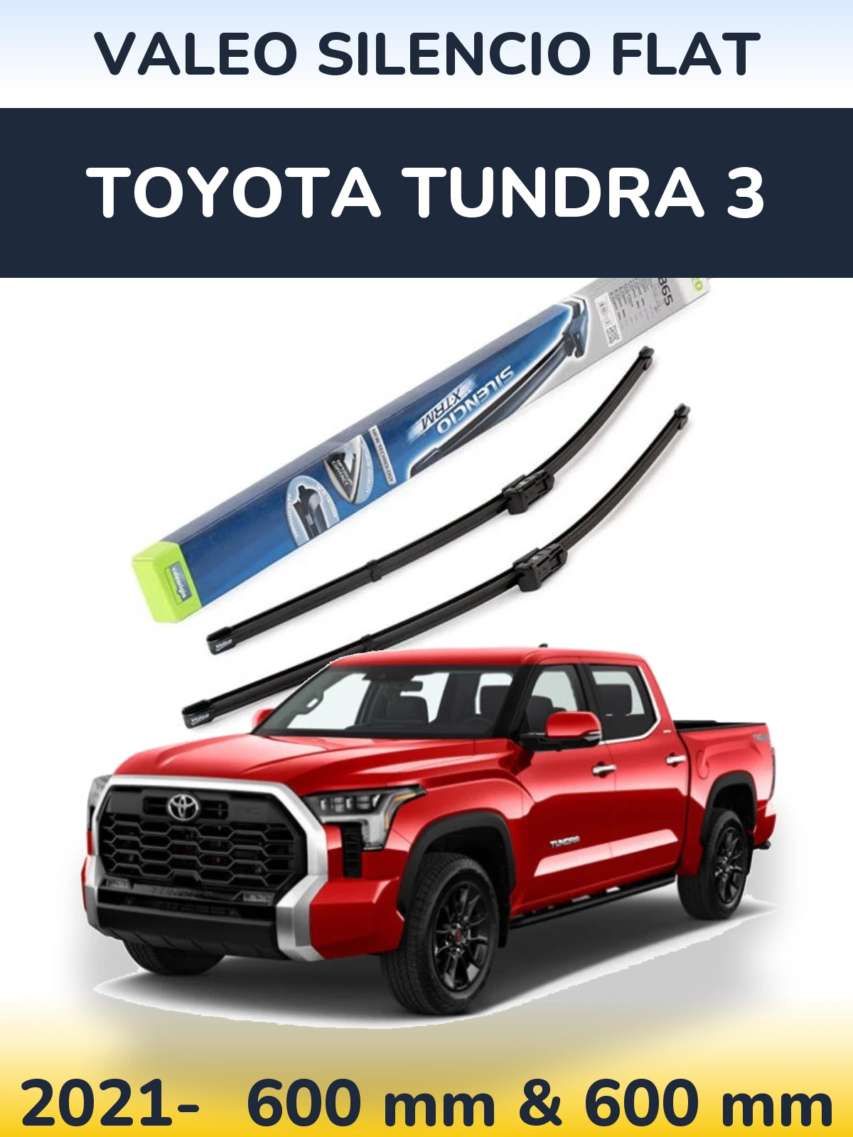 Комплект передніх щіток Valeo Silencio Flat 600 & 600 мм для Toyota Tundra 3 2021-2026
