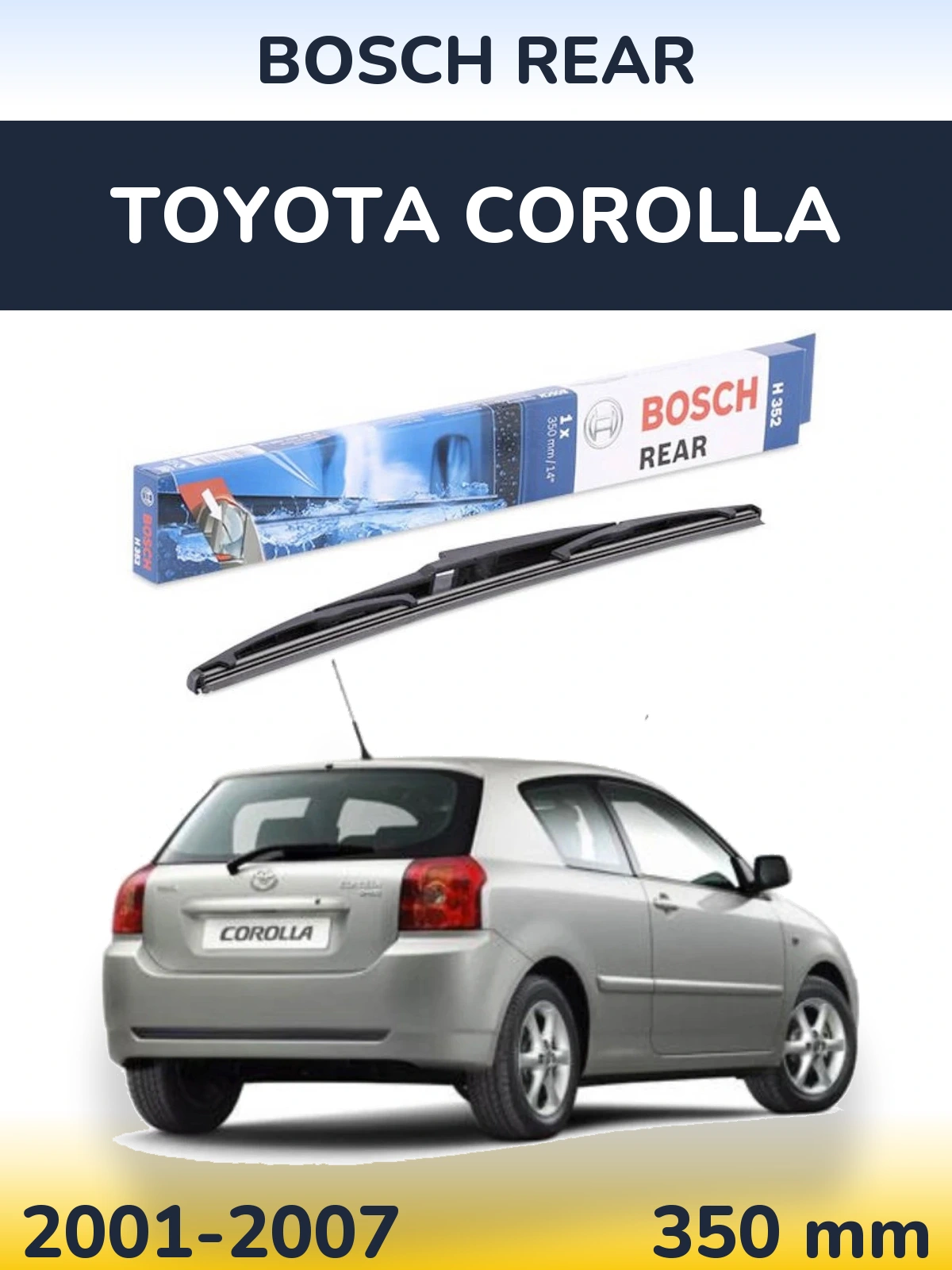Задня щітка BOSCH Rear 350 мм для Toyota Corolla 2001-2007