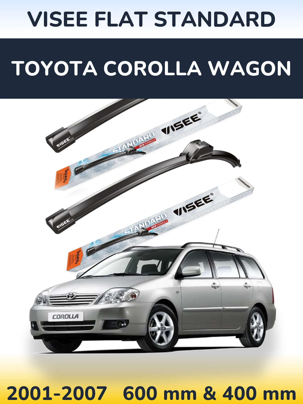 Front wiper blade set VISEE FLAT STANDARD 600 & 400 mm for Toyota Corolla Wagon 2001-2007