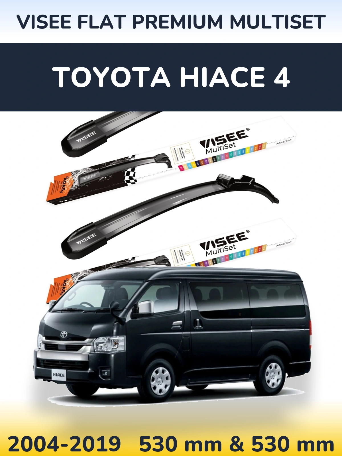 Комплект передніх щіток VISEE FLAT PREMIUM MultiSet 530 & 530 мм для Toyota Hiace 4 2004-2019
