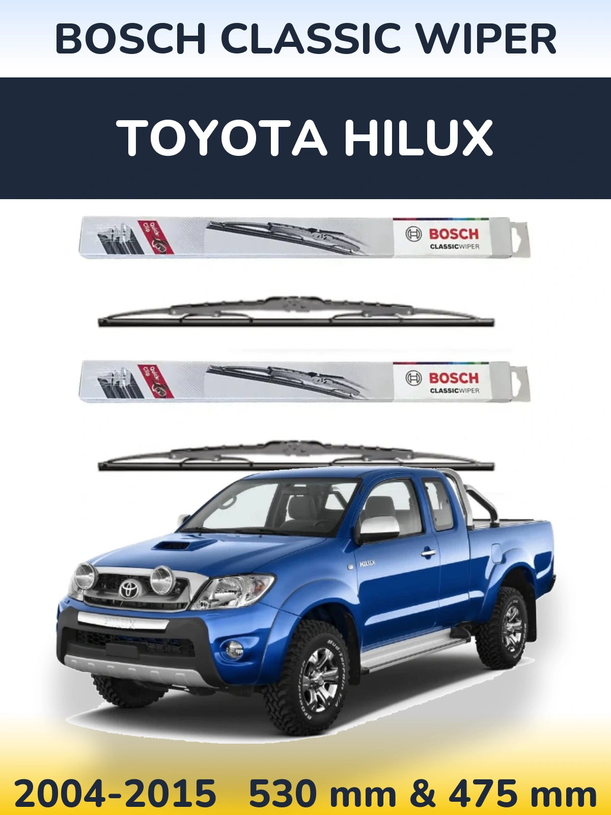 Комплект передніх щіток BOSCH Classic Wiper 530 & 475 мм для Toyota Hilux 2004-2015