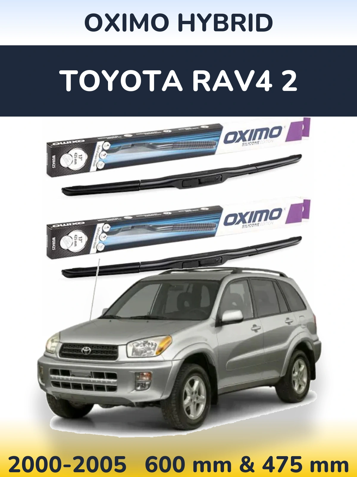 Комплект передніх щіток Oximo Hybrid 600 & 475 мм для Toyota RAV4 2 2000-2005