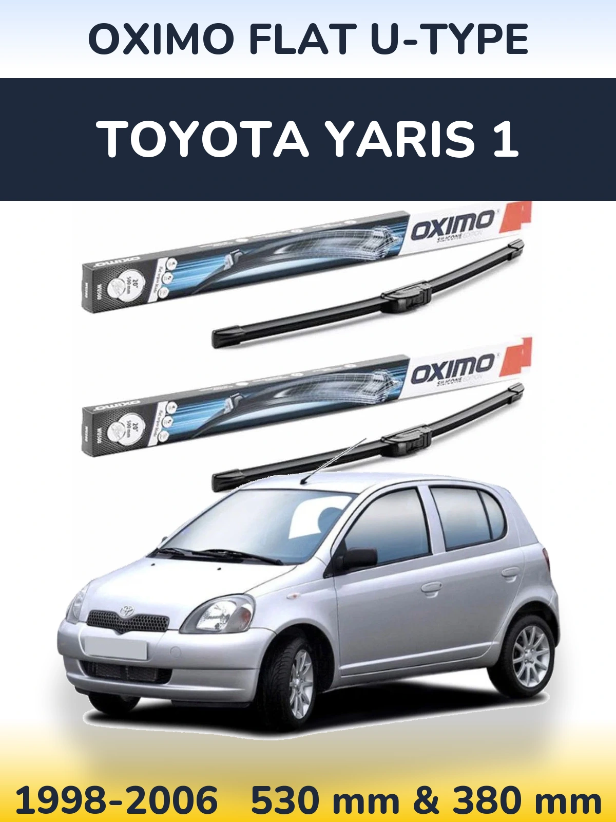 Комплект передніх щіток Oximo Flat U-type 530 & 380 мм для Toyota Yaris 1 1998-2006