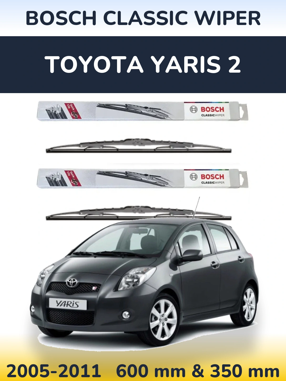 Комплект передніх щіток BOSCH Classic Wiper 600 & 340 мм для Toyota Yaris 2 2005-2011