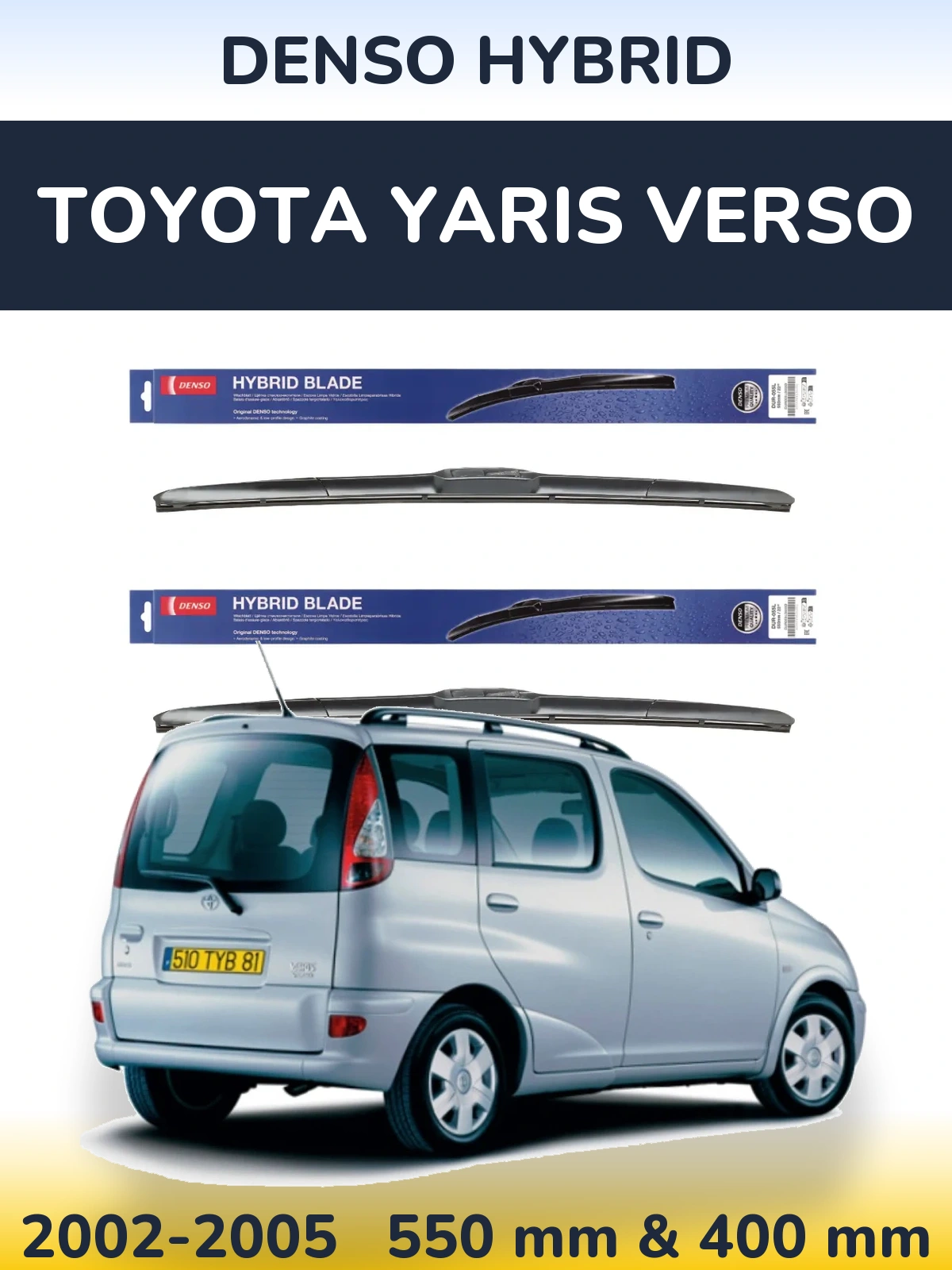 Комплект передніх щіток Denso Hybrid 550 & 400 мм для Toyota Yaris Verso 2002-2005