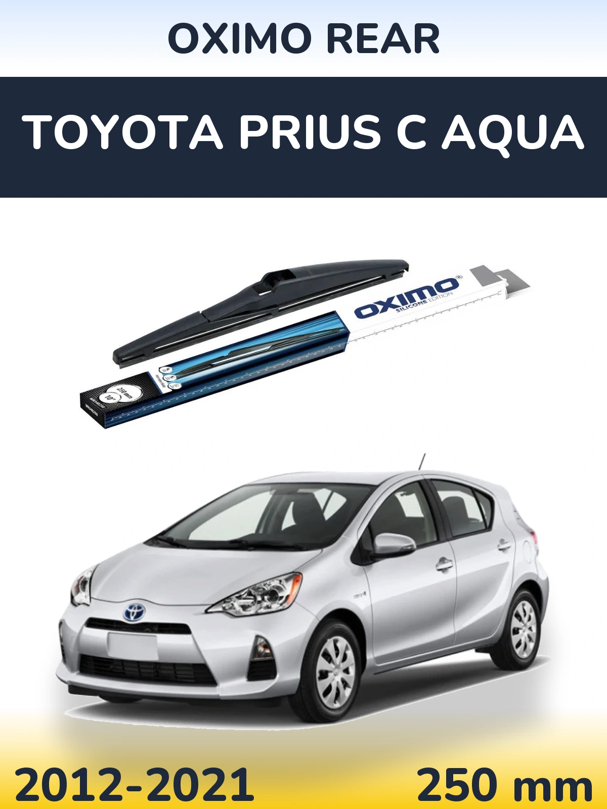 Задня щітка Oximo Rear 250 мм для Toyota Prius C Aqua 2012-2021