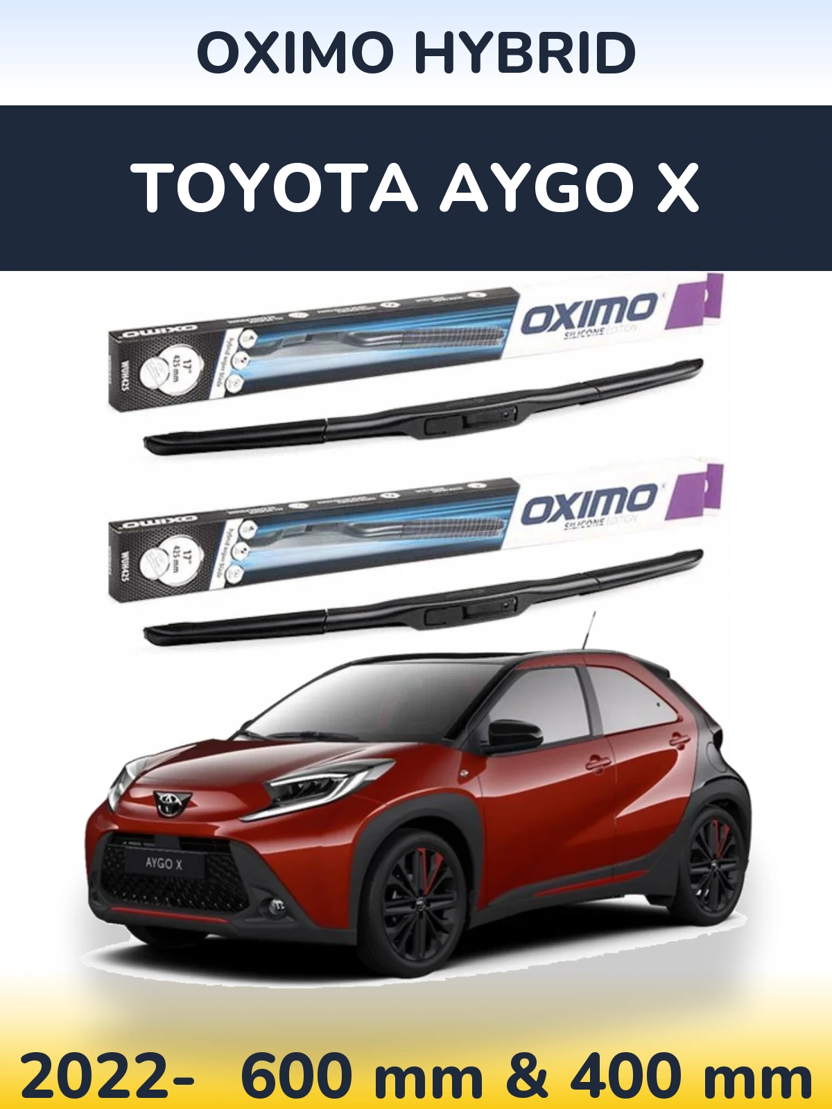 Комплект передніх щіток Oximo Hybrid 600 & 400 мм для Toyota Aygo X 2022-2026