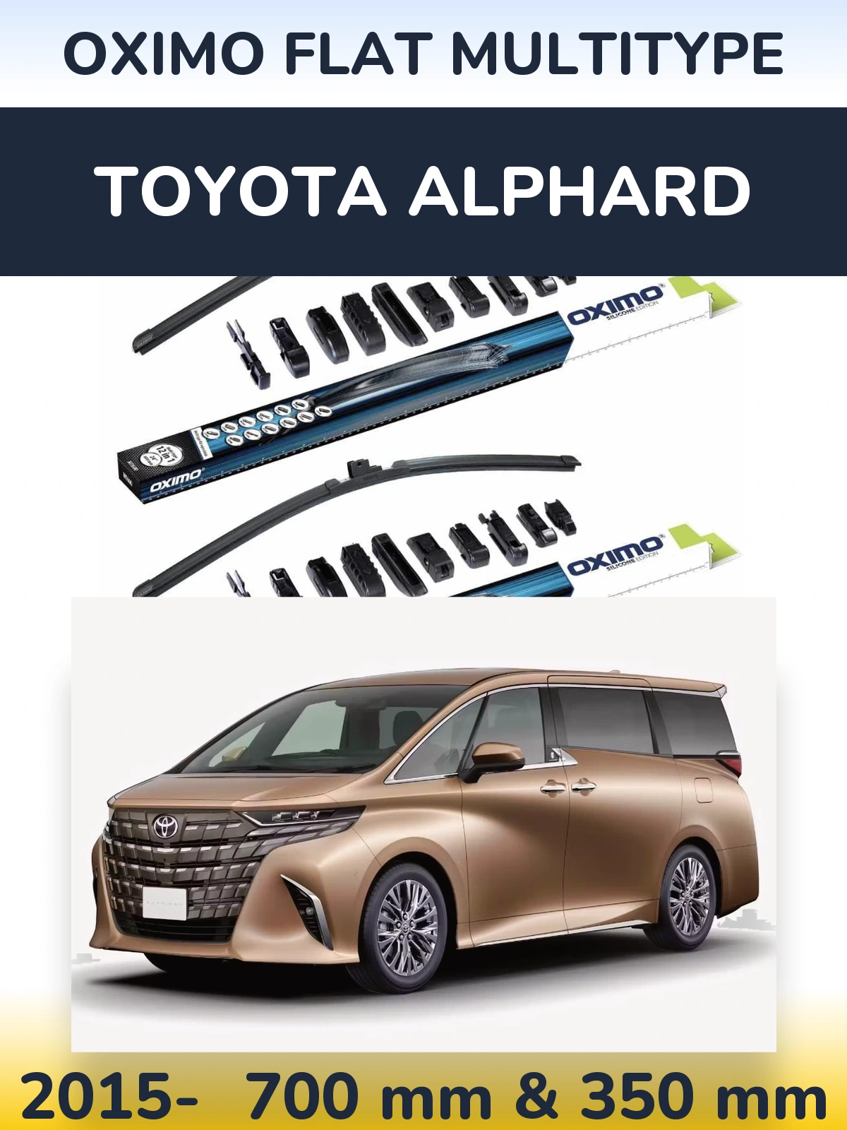 Front wiper blade set Oximo Flat MultiTüüpe 700 & 350 mm for Toyota Alphard 2015-2026