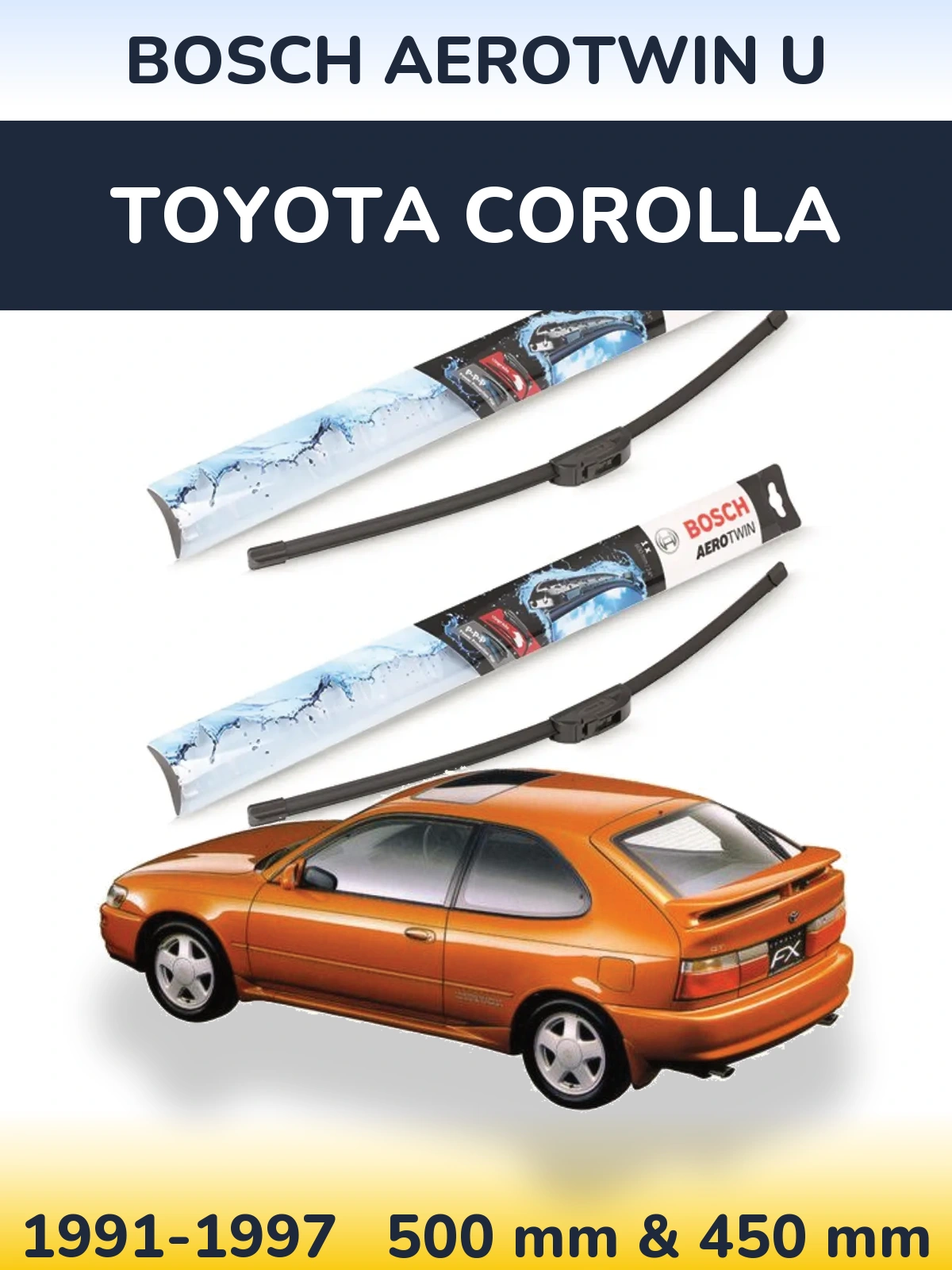 Комплект передніх щіток BOSCH AeroTwin U 500 & 450 мм для Toyota Corolla 1991-1997
