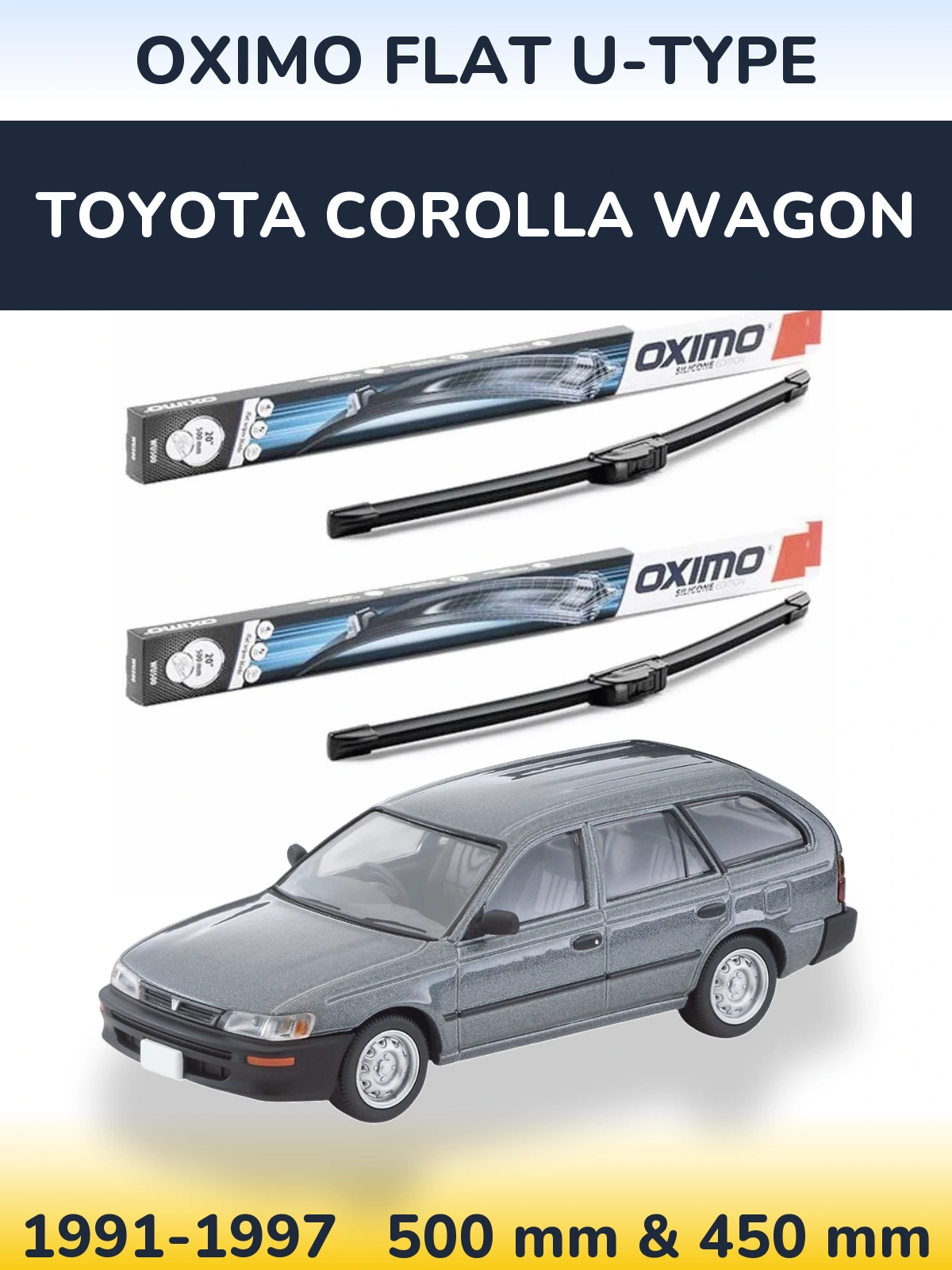 Комплект передніх щіток Oximo Flat U-type 500 & 450 мм для Toyota Corolla Wagon 1991-1997