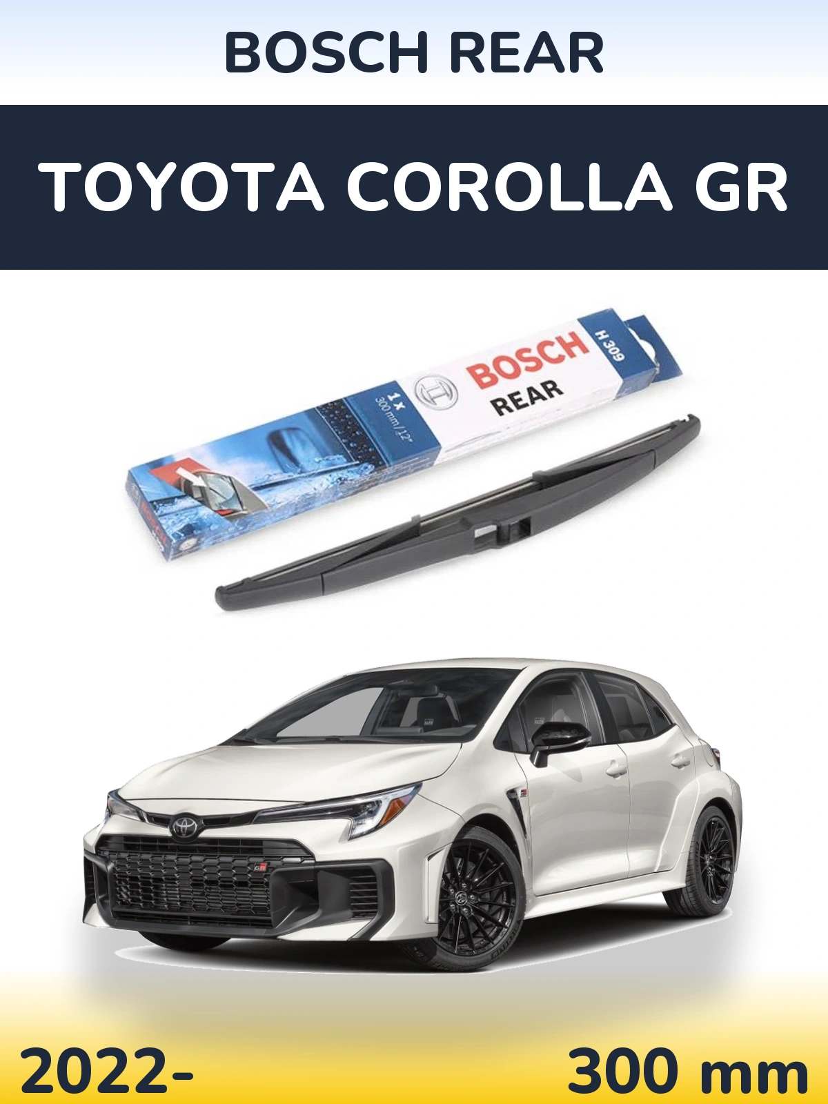 Задний дворник BOSCH Rear 300 мм для Toyota Corolla GR 2022-2026