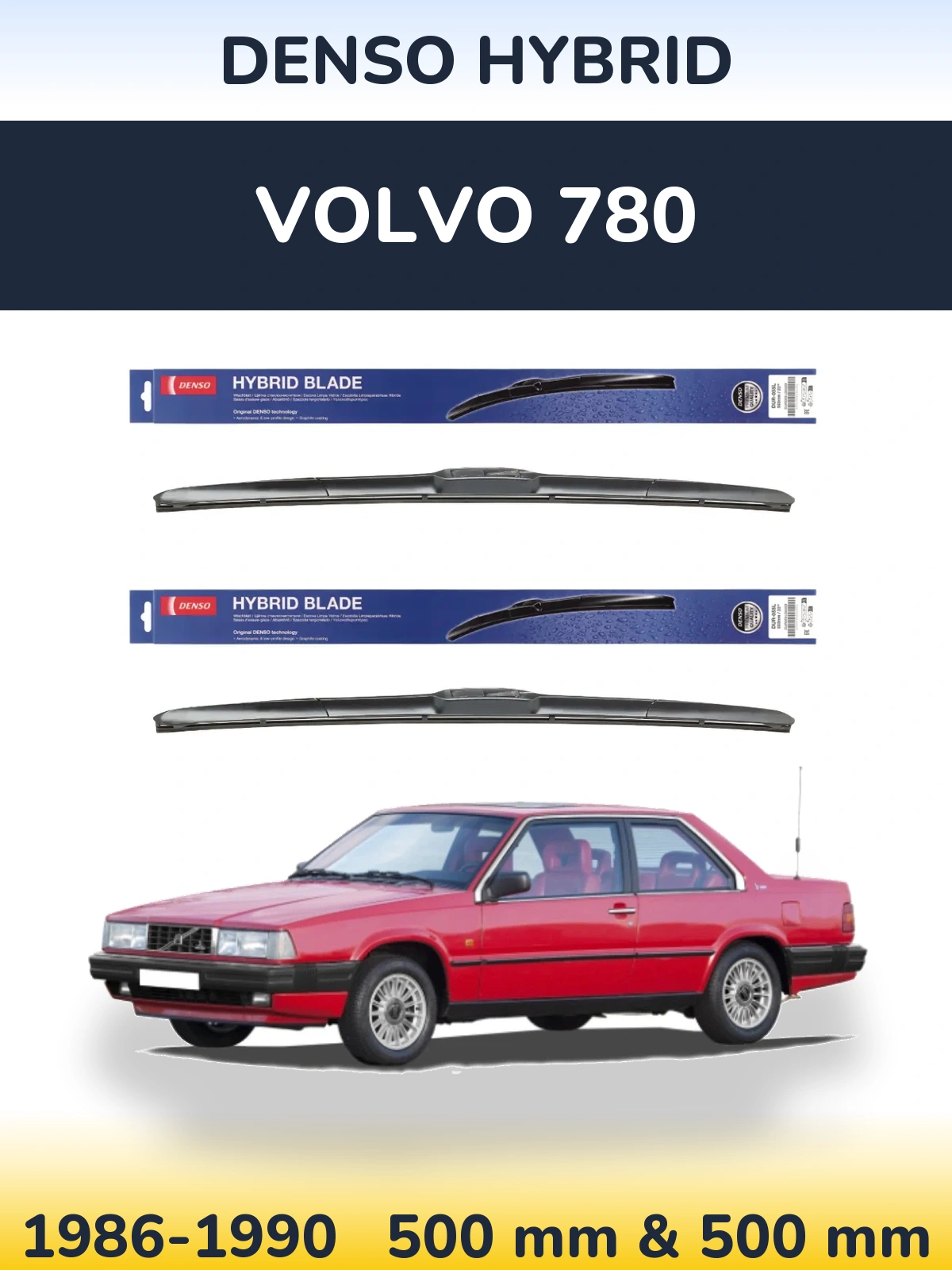 Комплект передних дворников Denso Hybrid 500 & 500 мм для Volvo 780 1986-1990