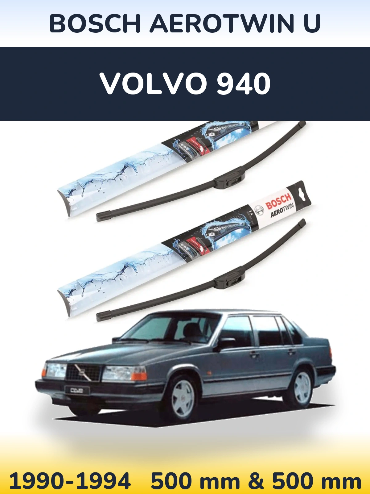 Комплект передних дворников BOSCH AeroTwin U 500 & 500 мм для Volvo 940 1990-1994
