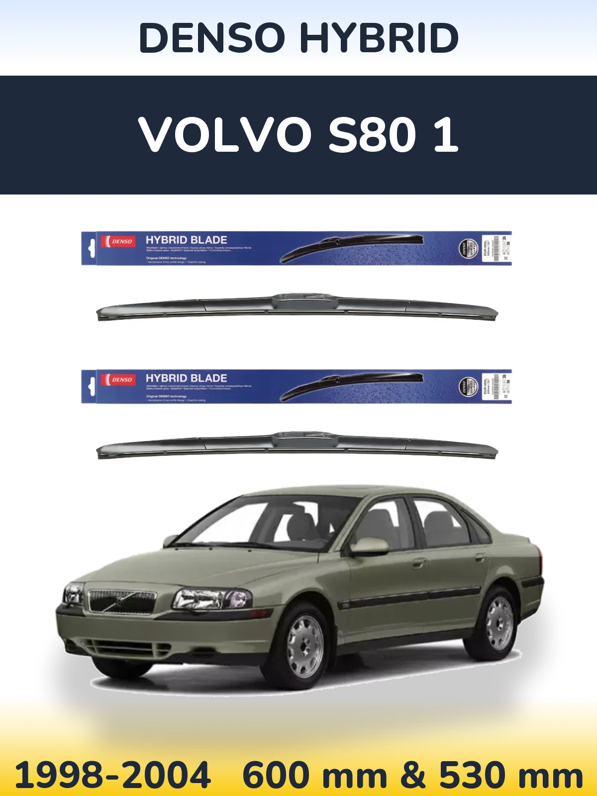 Комплект передніх щіток Denso Hybrid 600 & 530 мм для Volvo S80 1 1998-2004