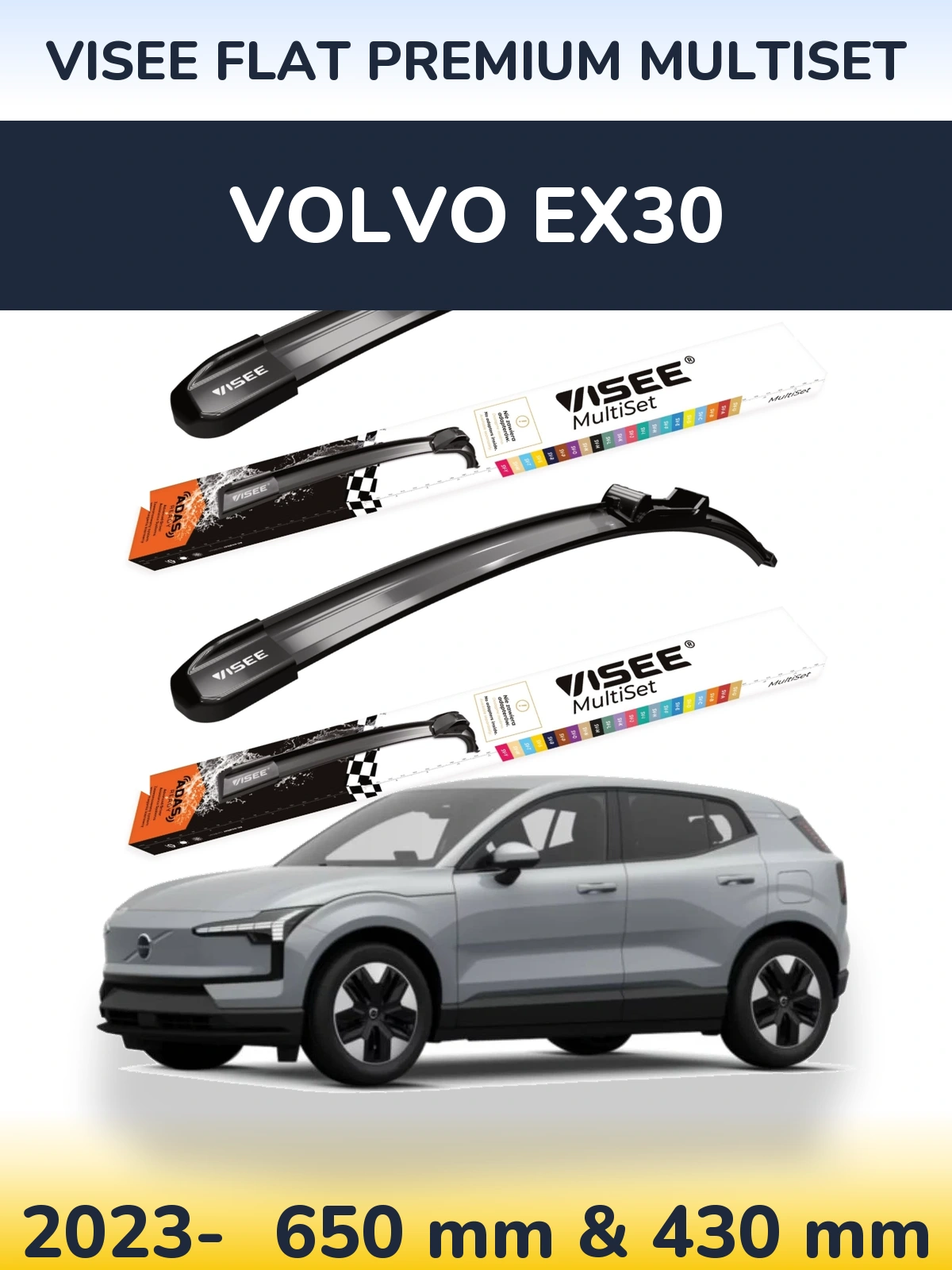 Front wiper blade set VISEE FLAT PREMIUM MultiSet 650 & 430 mm for Volvo EX30 2023-
