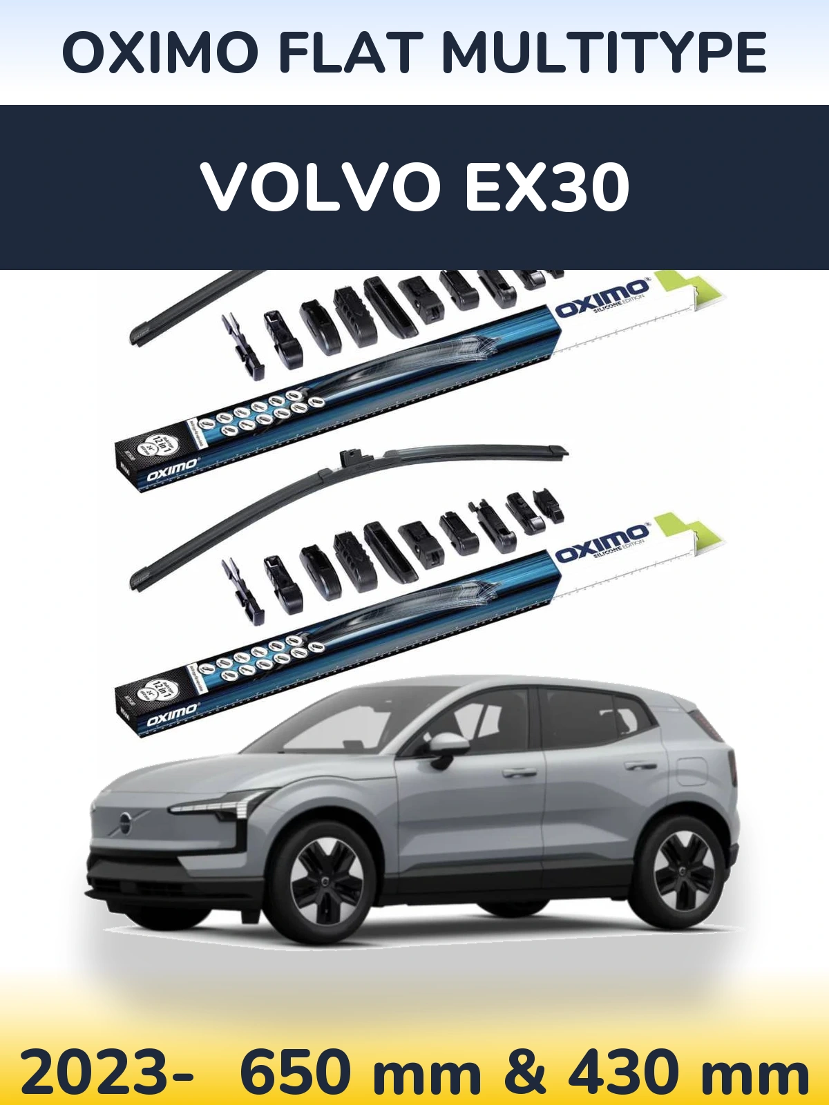 Front wiper blade set Oximo Flat MultiTüüpe 650 & 430 mm for Volvo EX30 2023-