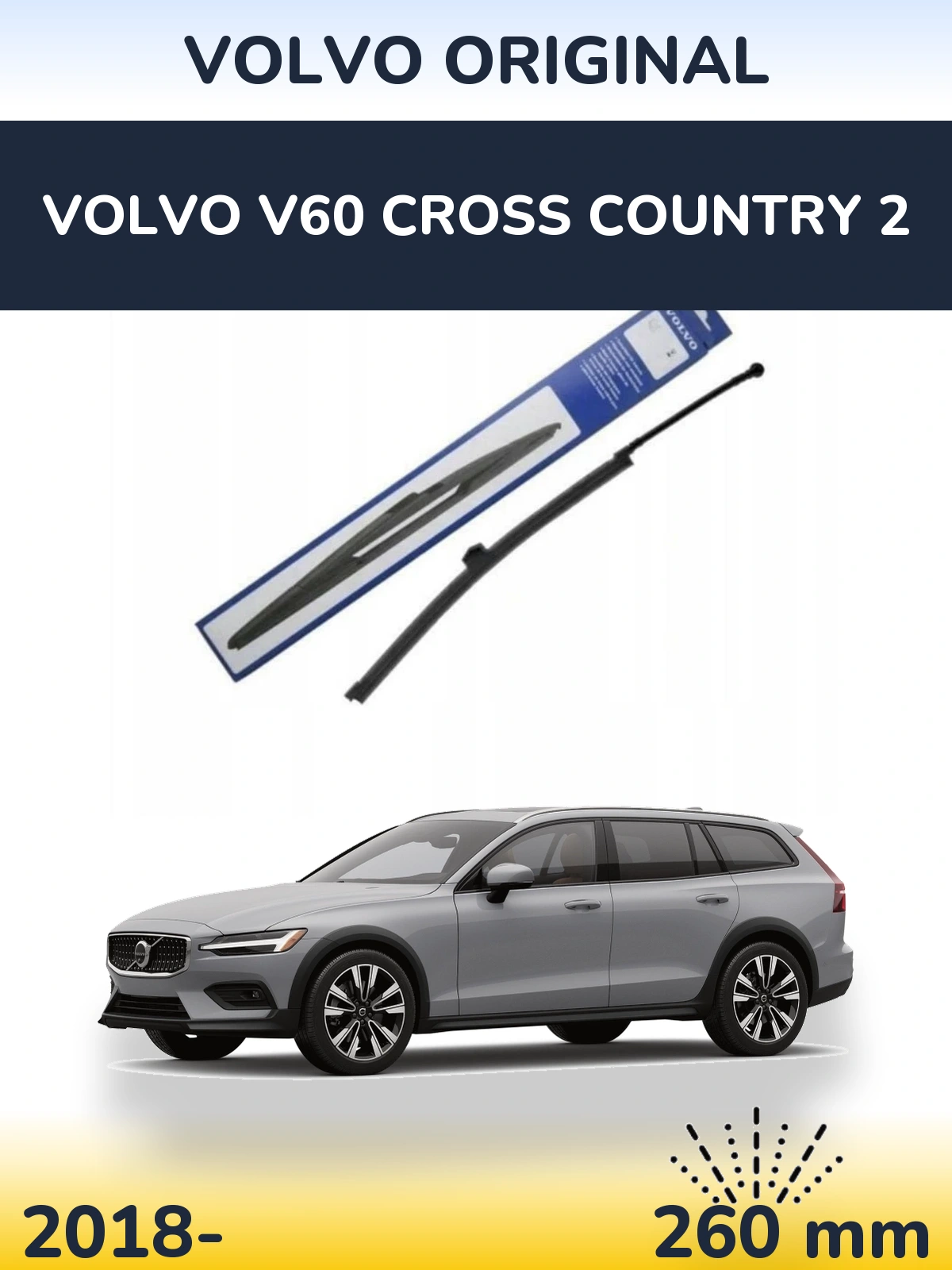 Rear wiper blade Volvo OEM Volvo Original 260 mm for Volvo V60 Cross Country 2 2018-2026