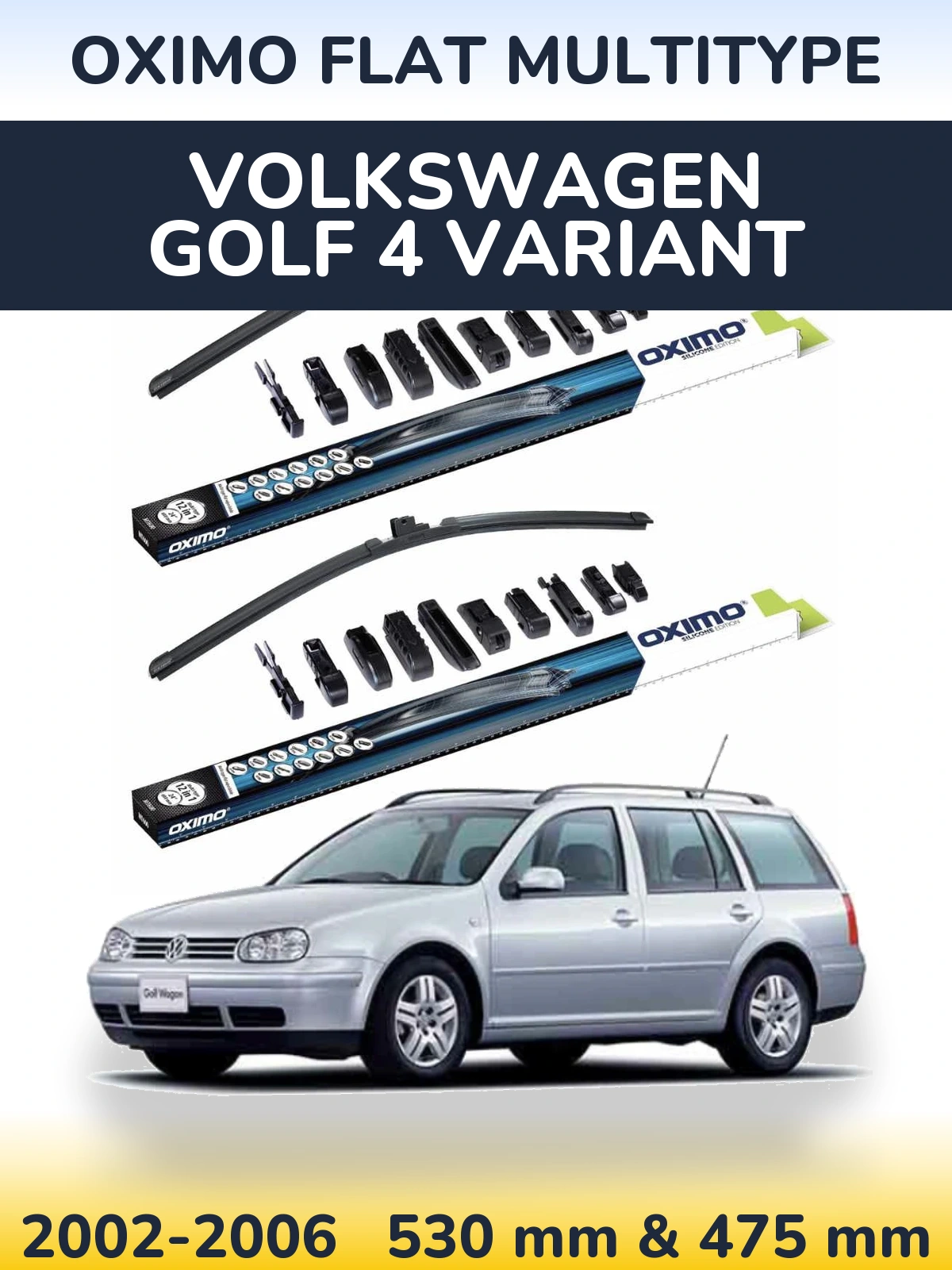 Front wiper blade set Oximo Flat MultiTüüpe 530 & 475 mm for Volkswagen Golf 4 Variant 2002-2006