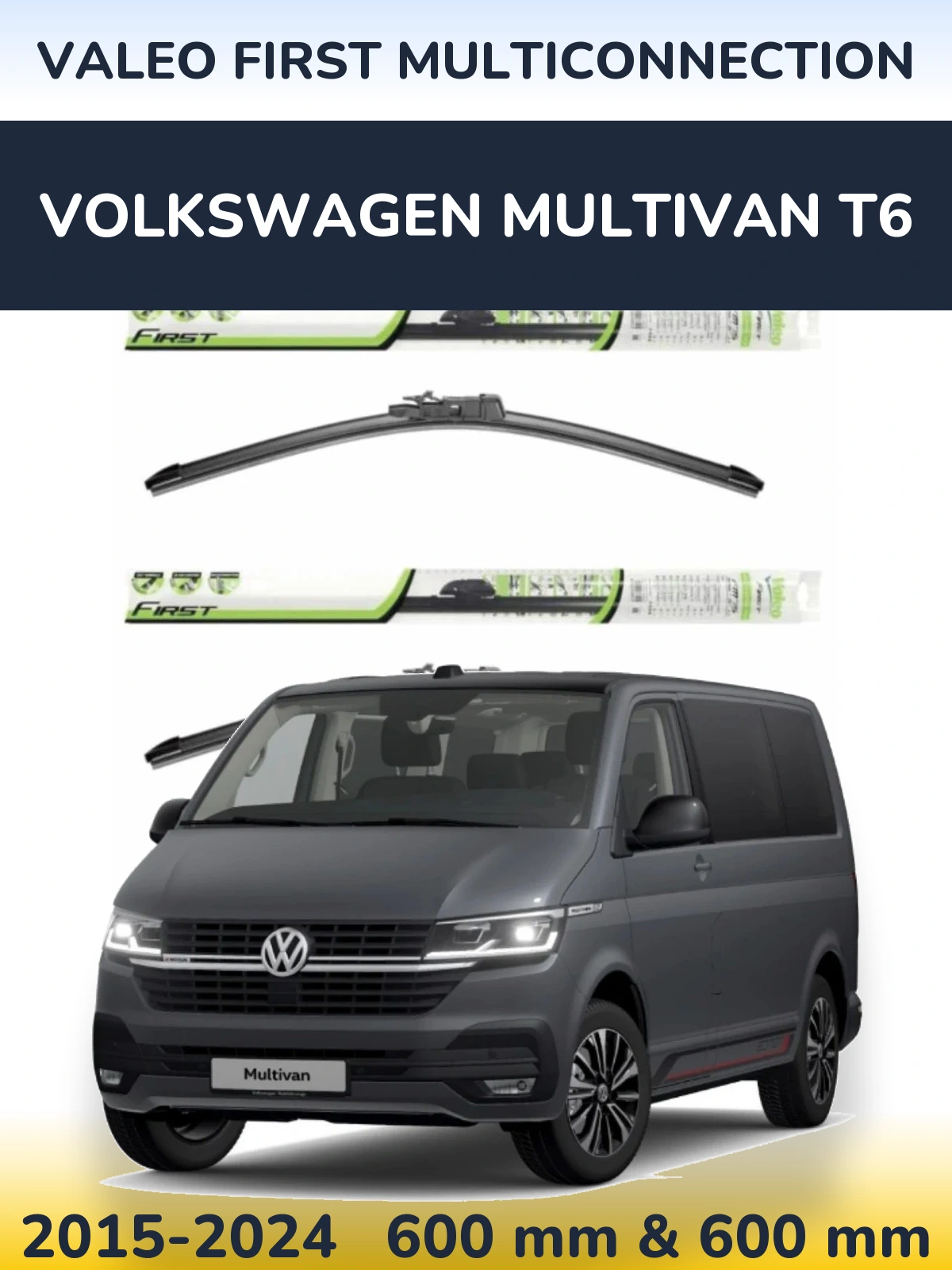 Комплект передних дворников Valeo First MultiConnection 600 & 600 мм для Volkswagen Multivan T6 2015-2024