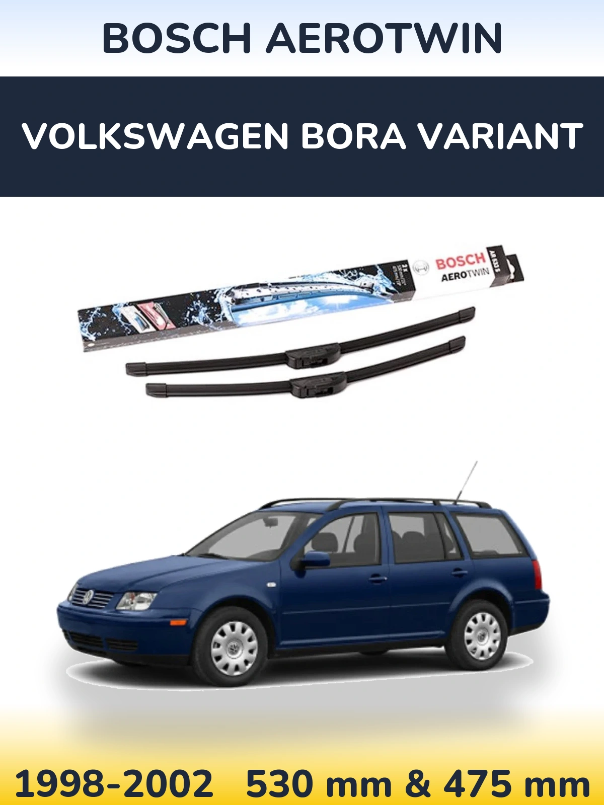 Комплект передніх щіток BOSCH AeroTwin 530 & 475 мм для Volkswagen Bora Variant 1998-2002