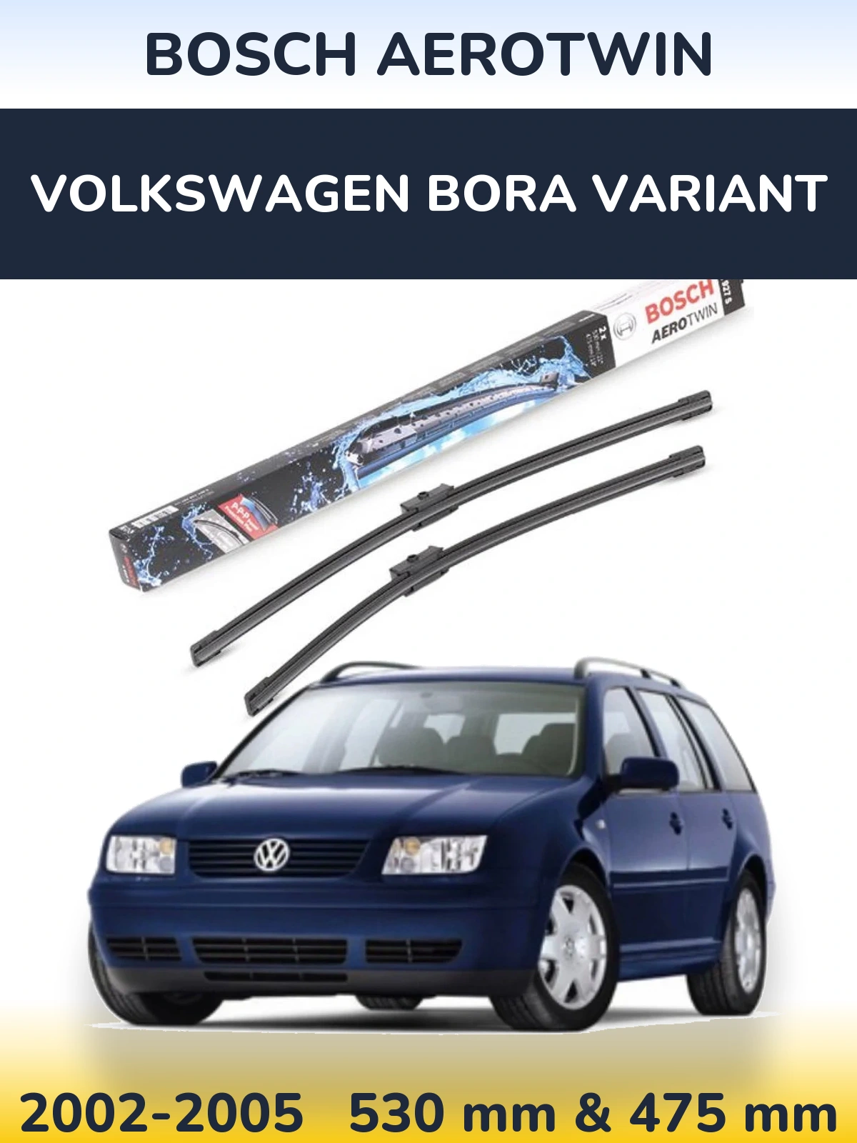 Комплект передніх щіток BOSCH AeroTwin 530 & 475 мм для Volkswagen Bora Variant 2002-2005