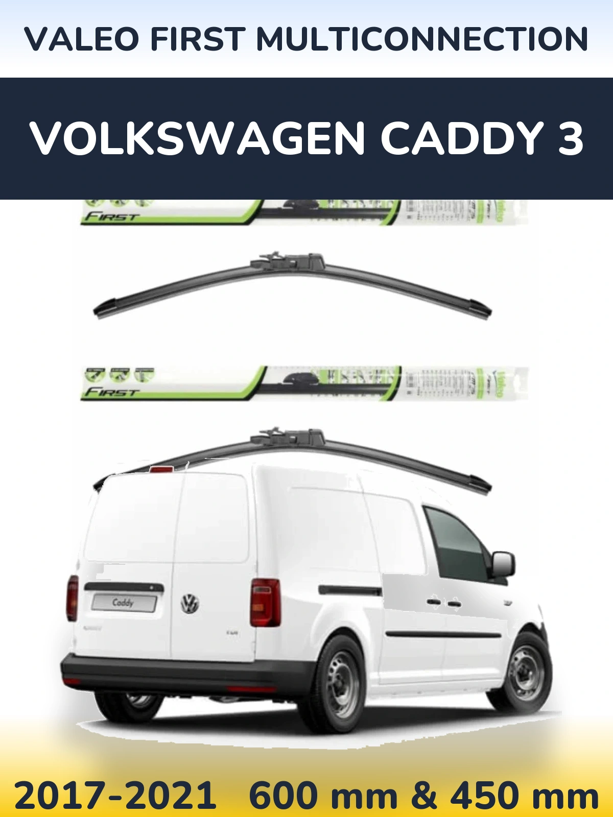 Комплект передних дворников Valeo First MultiConnection 600 & 450 мм для Volkswagen Caddy 3 2017-2021