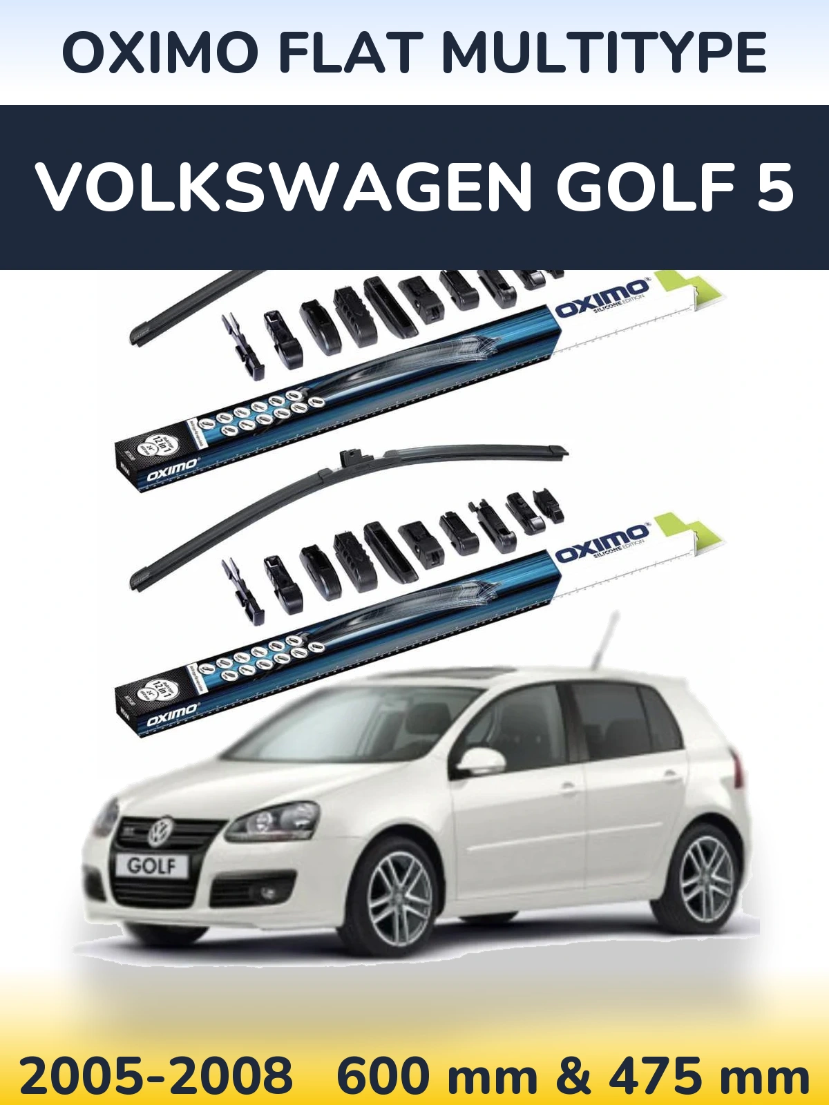Front wiper blade set Oximo Flat MultiTüüpe 600 & 475 mm for Volkswagen Golf 5 2005-2008