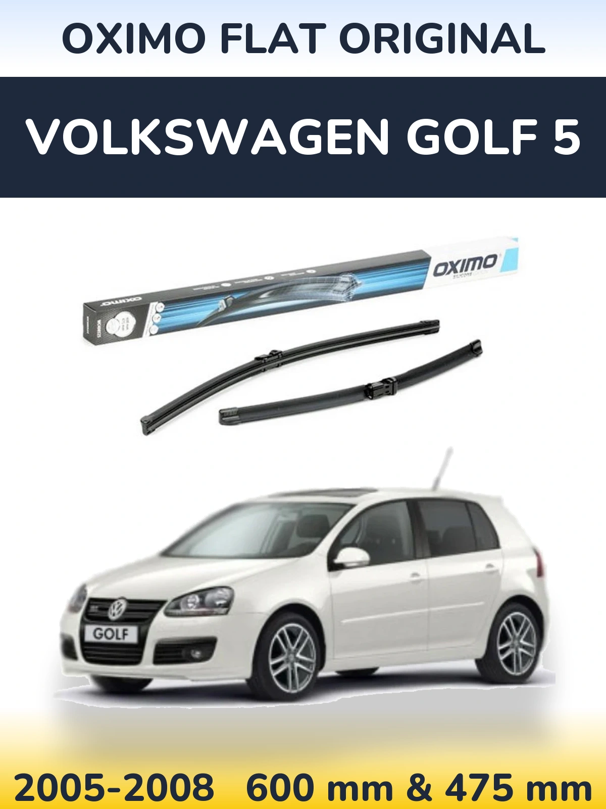 Комплект передніх щіток Oximo Flat Original 600 & 475 мм для Volkswagen Golf 5 2005-2008
