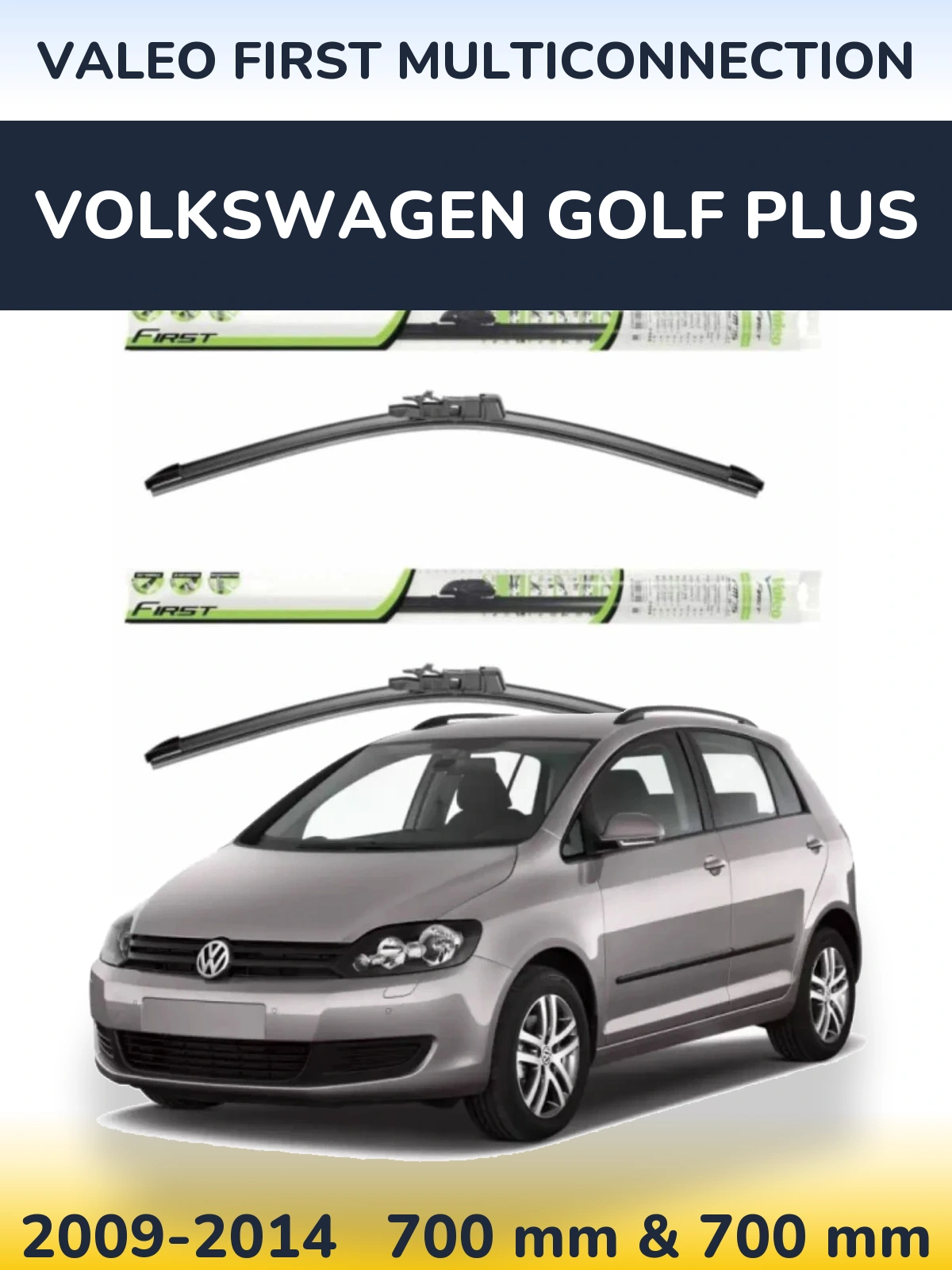 Комплект передних дворников Valeo First MultiConnection 700 & 700 мм для Volkswagen Golf Plus 2009-2014