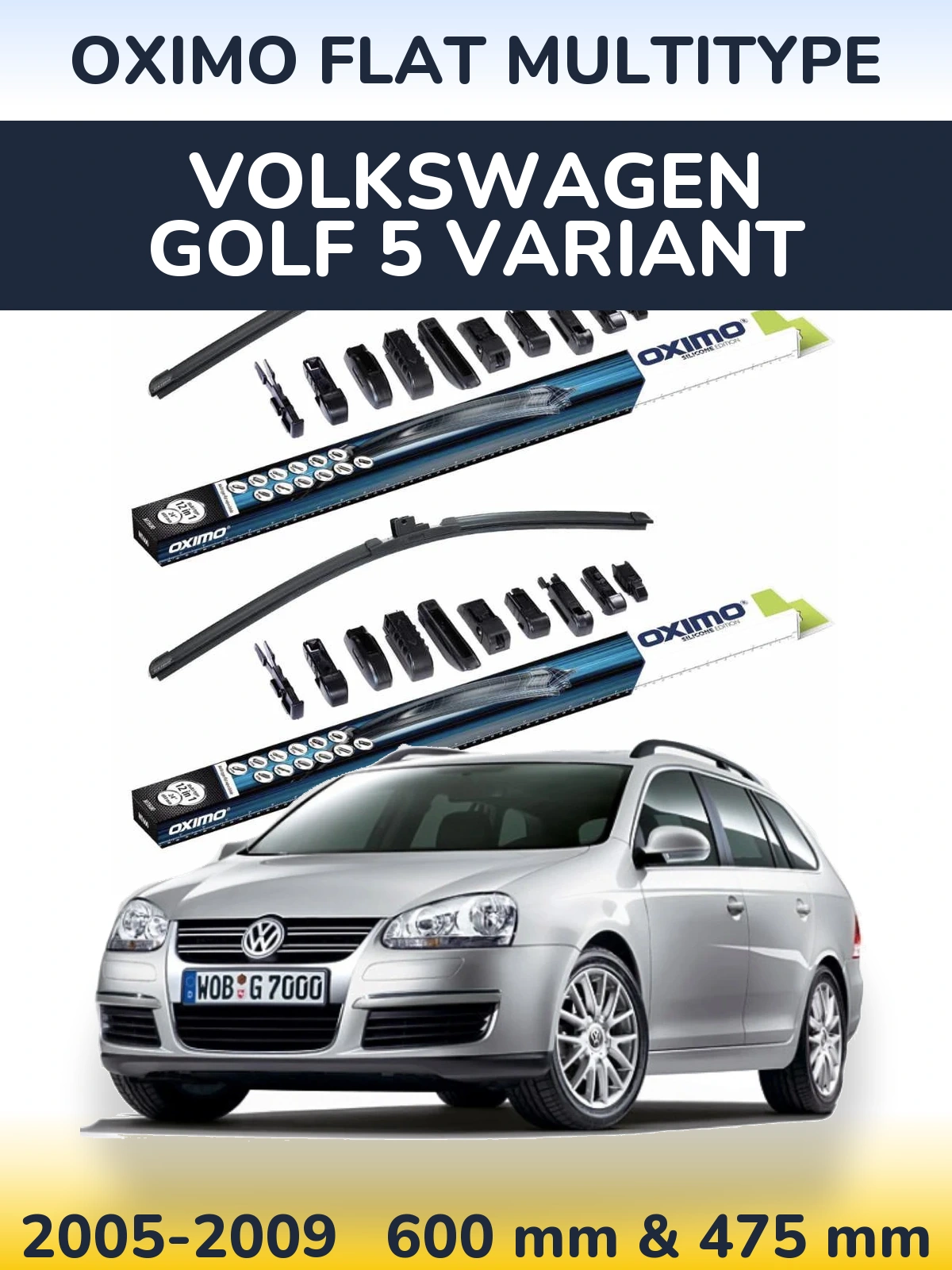 Front wiper blade set Oximo Flat MultiTüüpe 600 & 475 mm for Volkswagen Golf 5 Variant 2005-2009