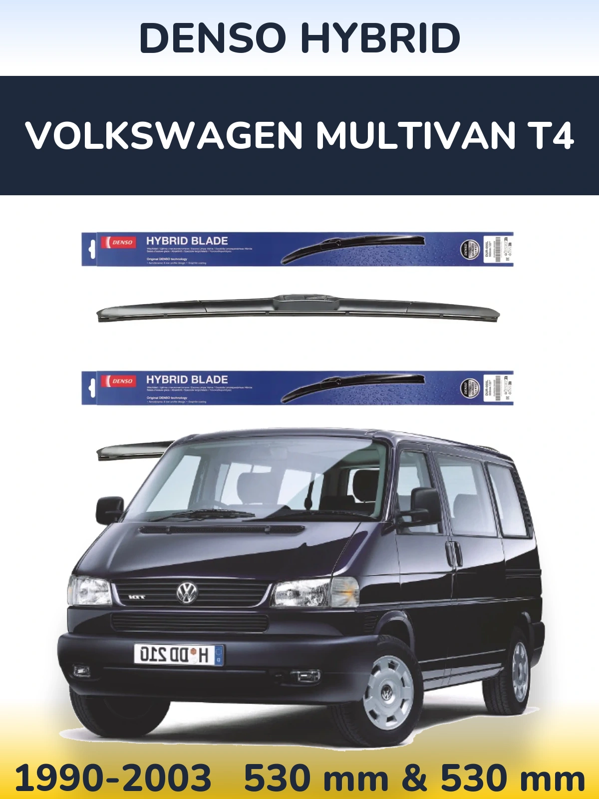 Front wiper blade set Denso Hybrid 530 & 530 mm for Volkswagen Multivan T4 1990-2003