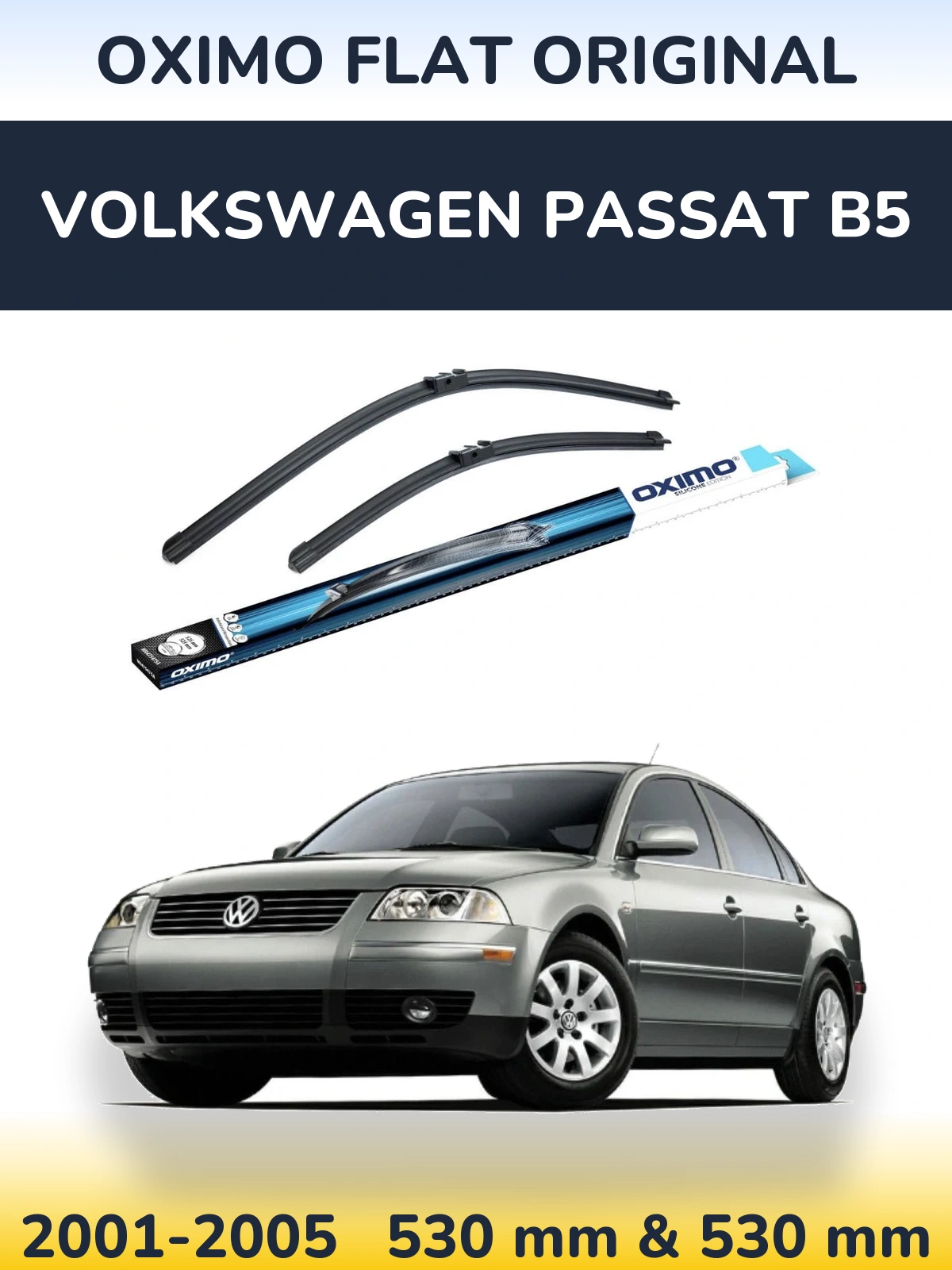 Комплект передніх щіток Oximo Flat Original 530 & 530 мм для Volkswagen Passat B5 2001-2005