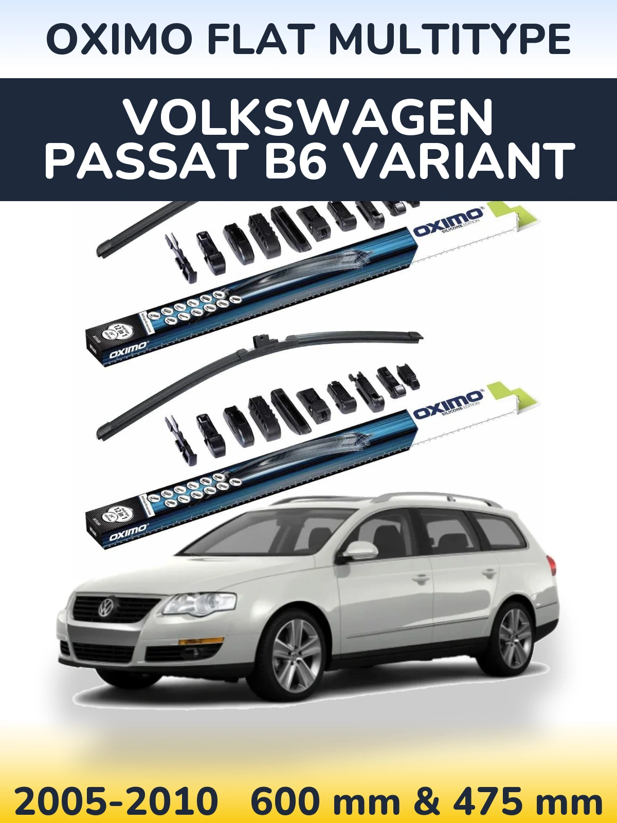 Front wiper blade set Oximo Flat MultiTüüpe 600 & 475 mm for Volkswagen Passat B6 Variant 2005-2010