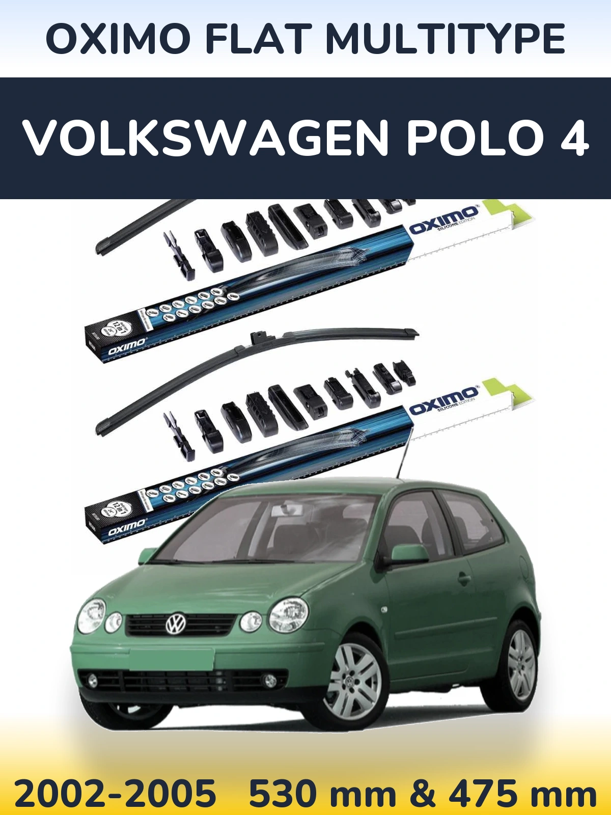 Front wiper blade set Oximo Flat MultiTüüpe 530 & 475 mm for Volkswagen Polo 4 2002-2005