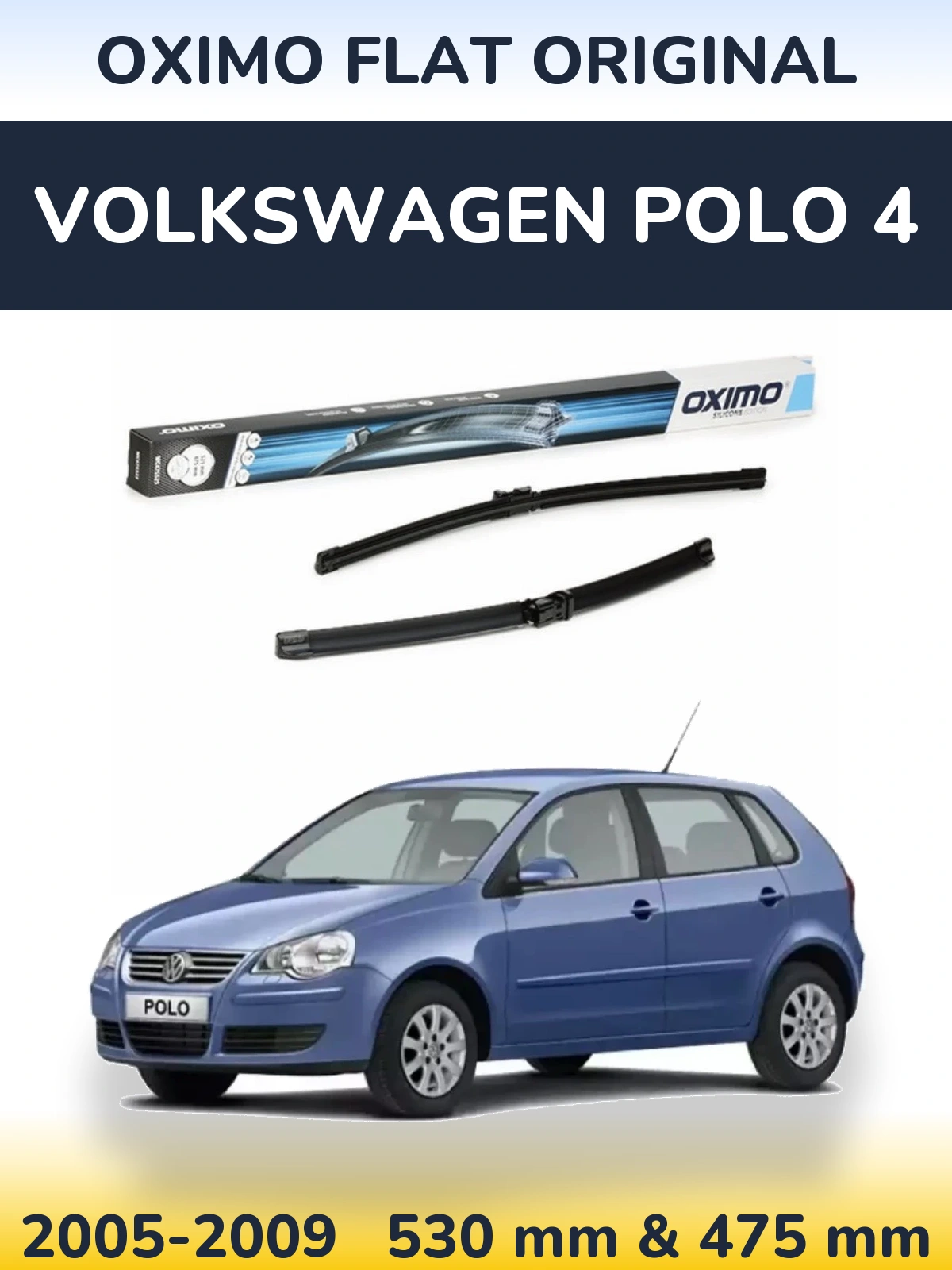 Комплект передніх щіток Oximo Flat Original 530 & 475 мм для Volkswagen Polo 4 2005-2009