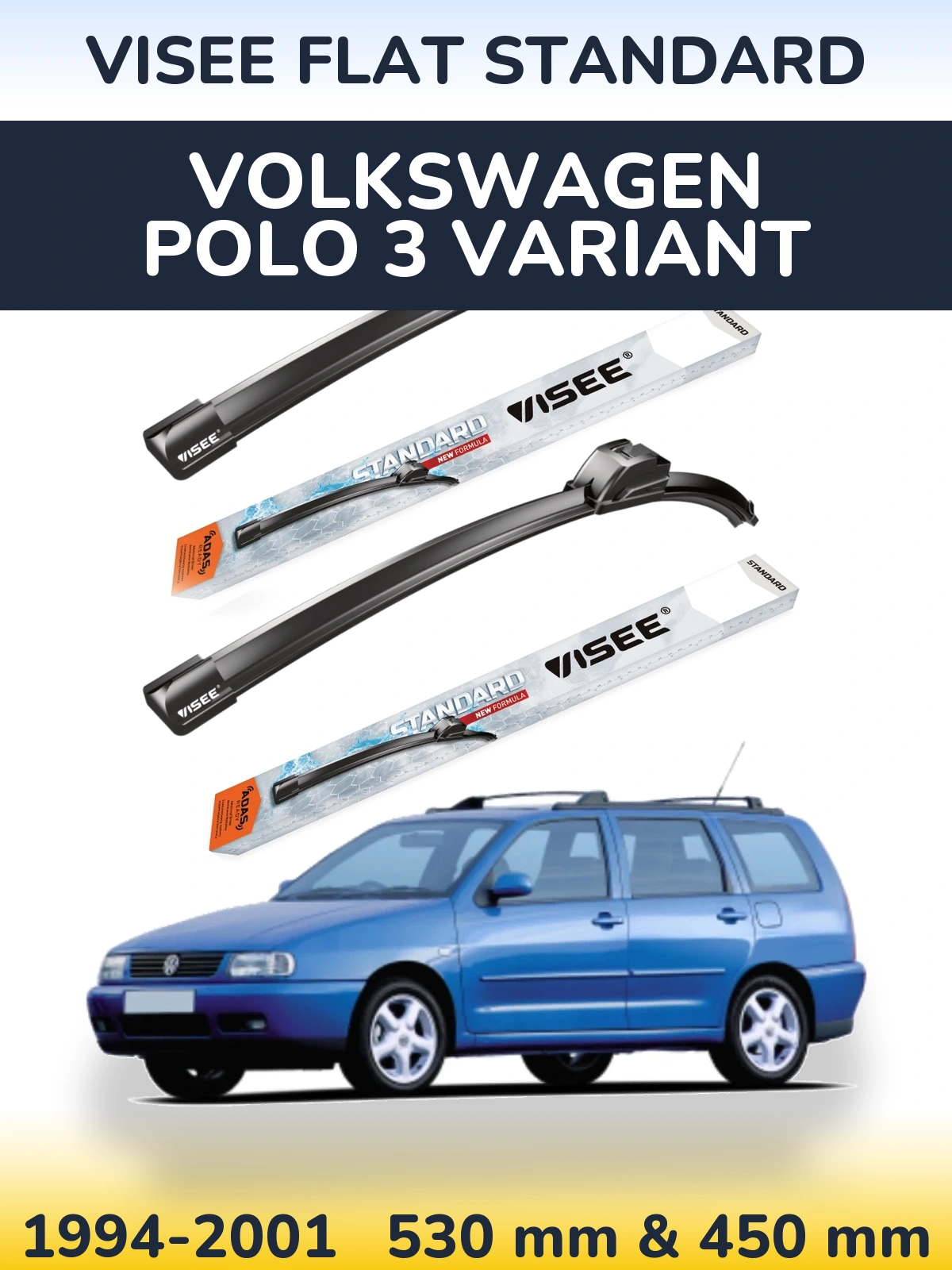 Front wiper blade set VISEE FLAT STANDARD 530 & 450 mm for Volkswagen Polo 3 Variant 1994-2001