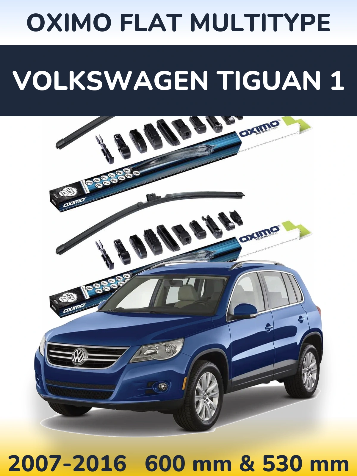 Front wiper blade set Oximo Flat MultiTüüpe 600 & 530 mm for Volkswagen Tiguan 1 2007-2016