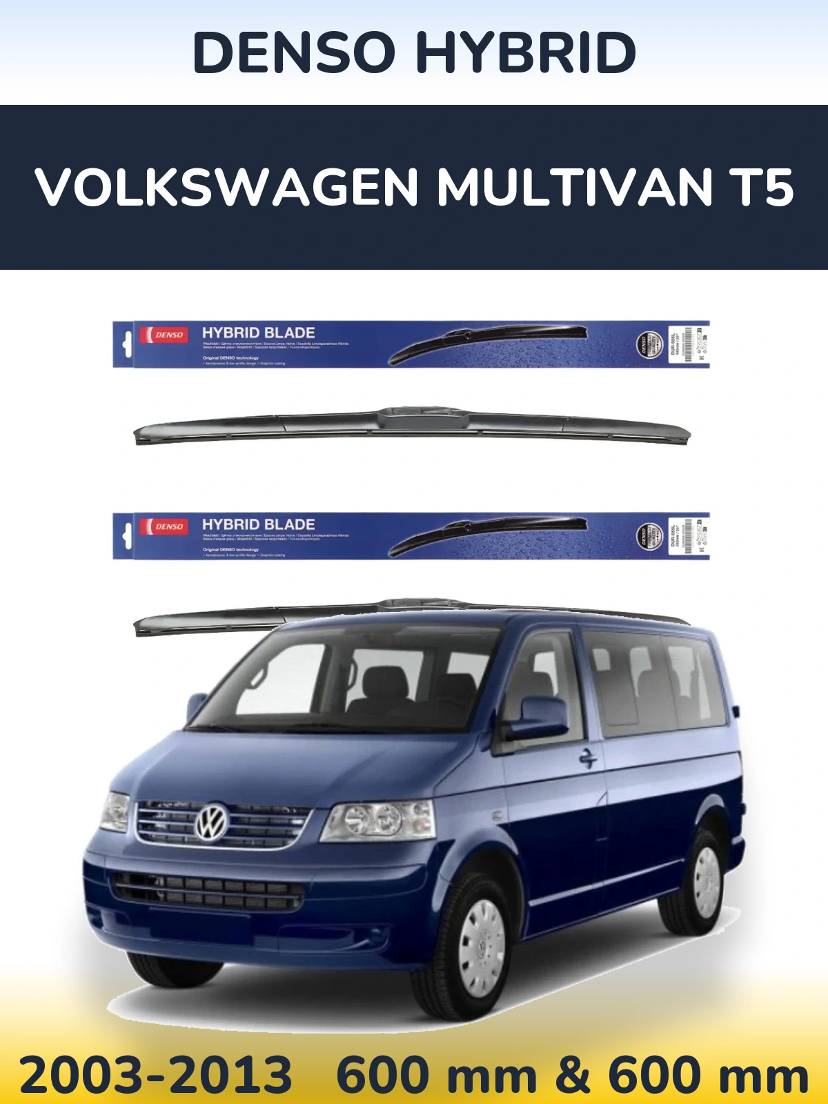 Комплект передних дворников Denso Hybrid 600 & 600 мм для Volkswagen Multivan T5 2003-2013