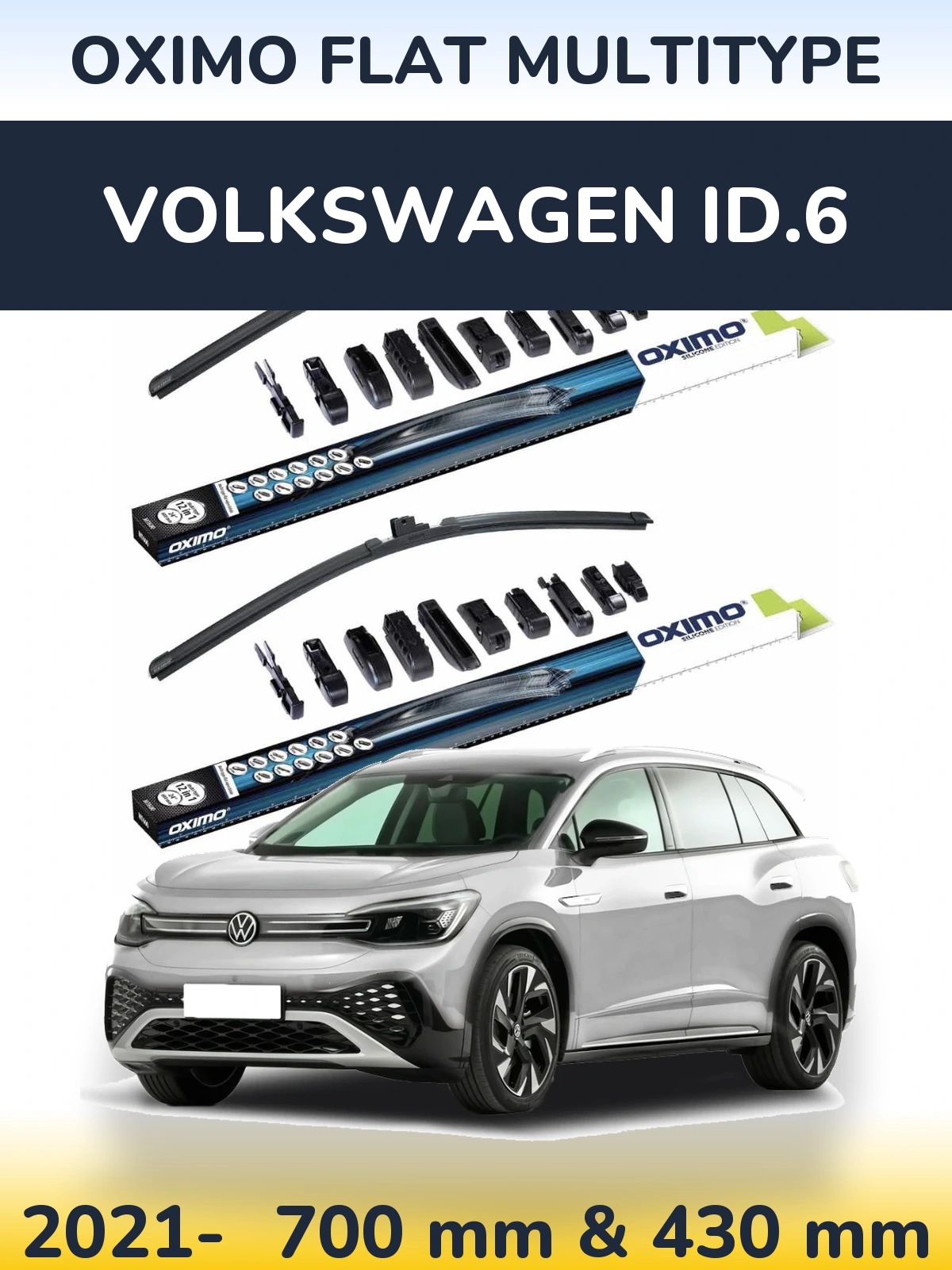 Front wiper blade set Oximo Flat MultiTüüpe 700 & 430 mm for Volkswagen ID.6 2021-2026