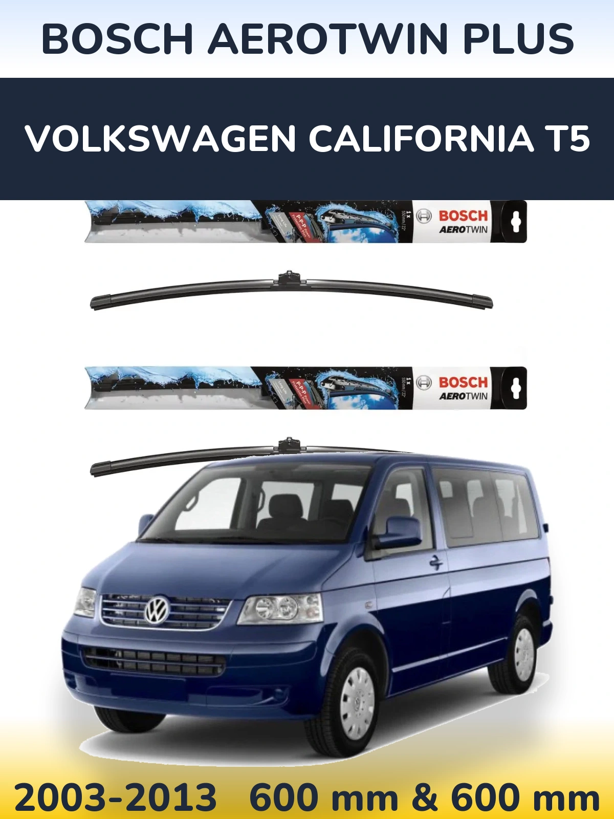 Front wiper blade set BOSCH AeroTwin Plus 600 & 600 mm for Volkswagen California T5 2003-2013