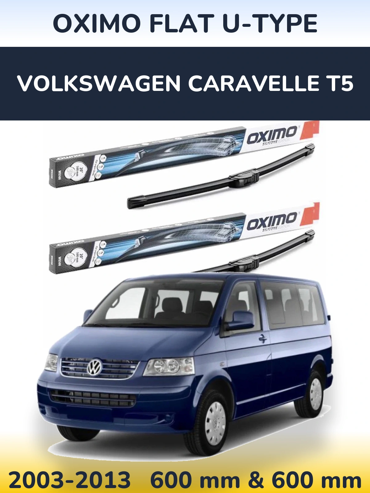 Front wiper blade set Oximo Flat U-type 600 & 600 mm for Volkswagen Caravelle T5 2003-2013