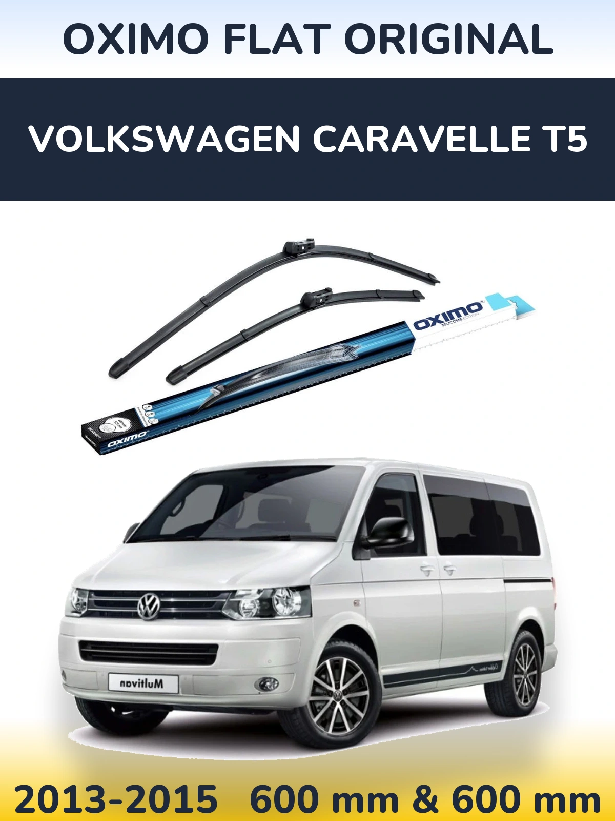 Комплект передніх щіток Oximo Flat Original 600 & 600 мм для Volkswagen Caravelle T5 2013-2015