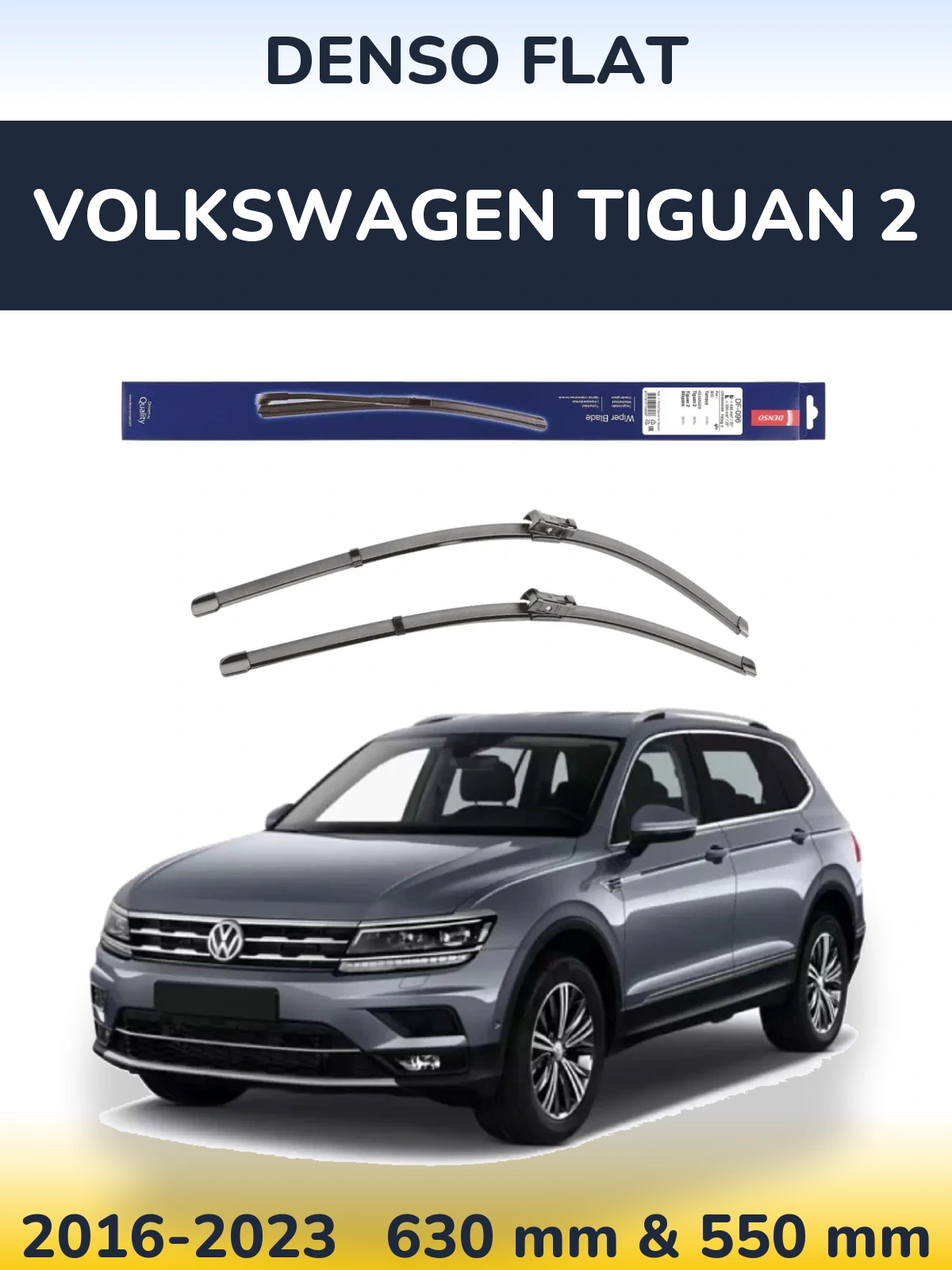 Комплект передніх щіток Denso Flat 630 & 550 мм для Volkswagen Tiguan 2 2016-2023
