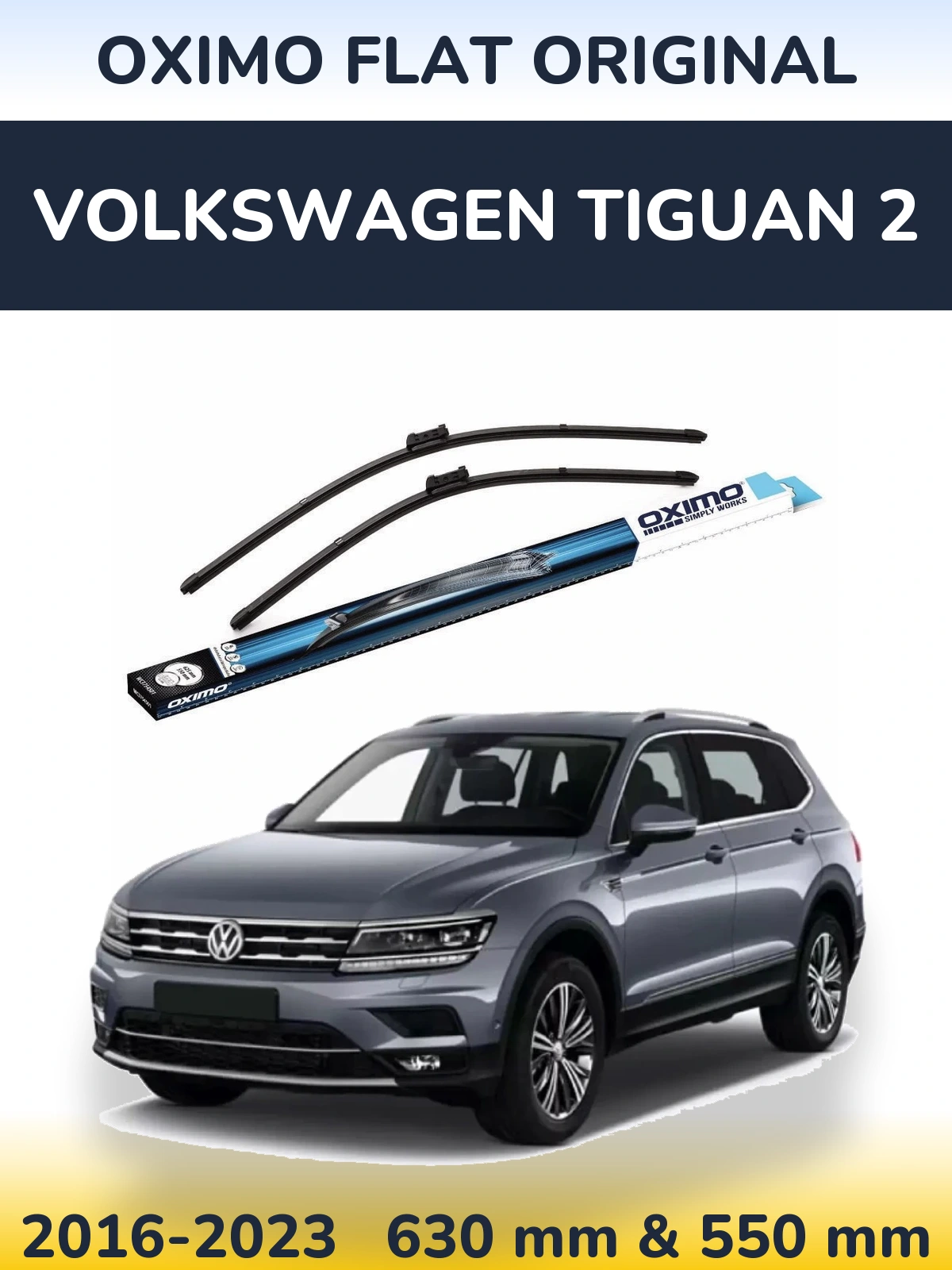 Комплект передніх щіток Oximo Flat Original 630 & 550 мм для Volkswagen Tiguan 2 2016-2023